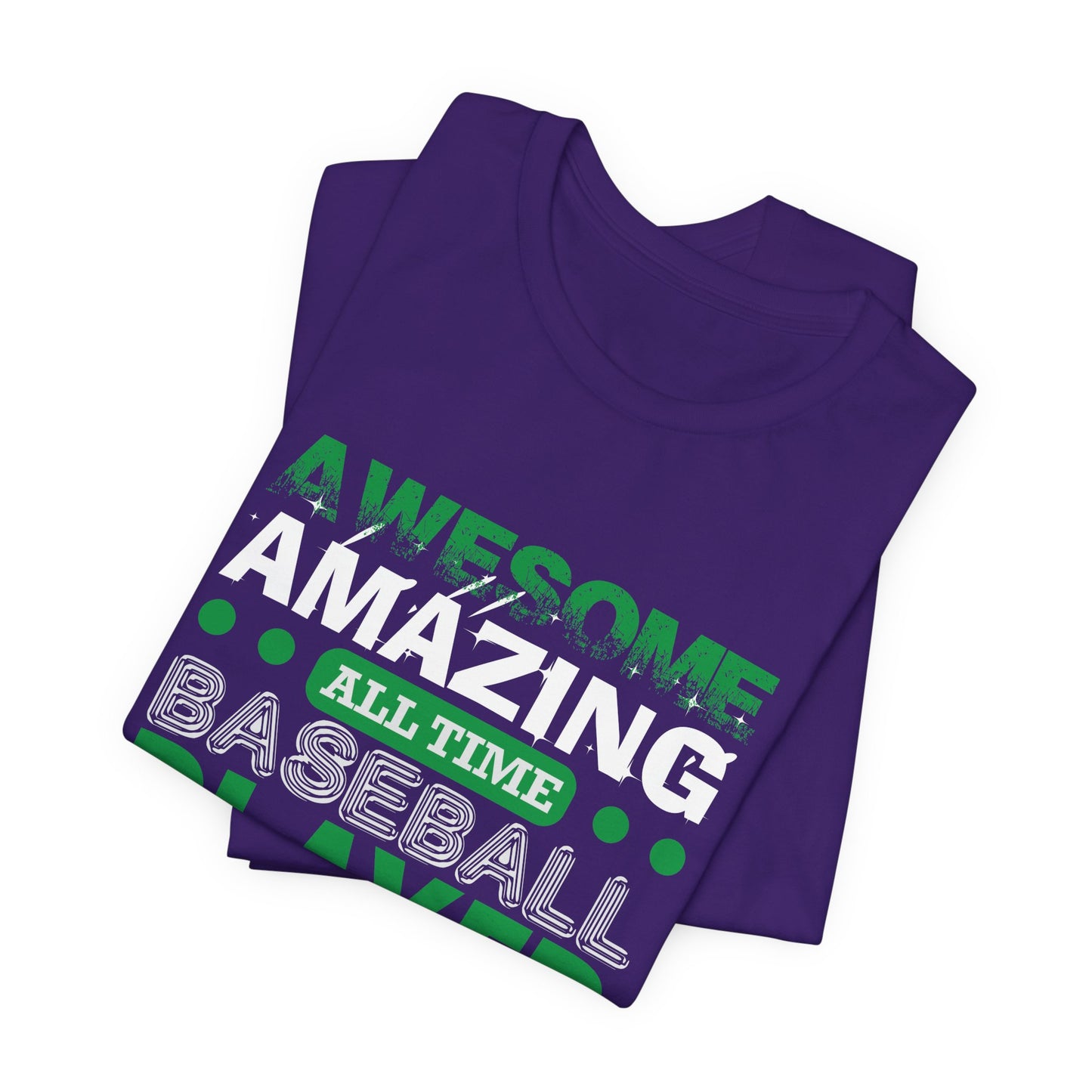 Baseball: Awesome, Amazing, All Time Baseball Player - Unisex Jersey Short Sleeve Tee