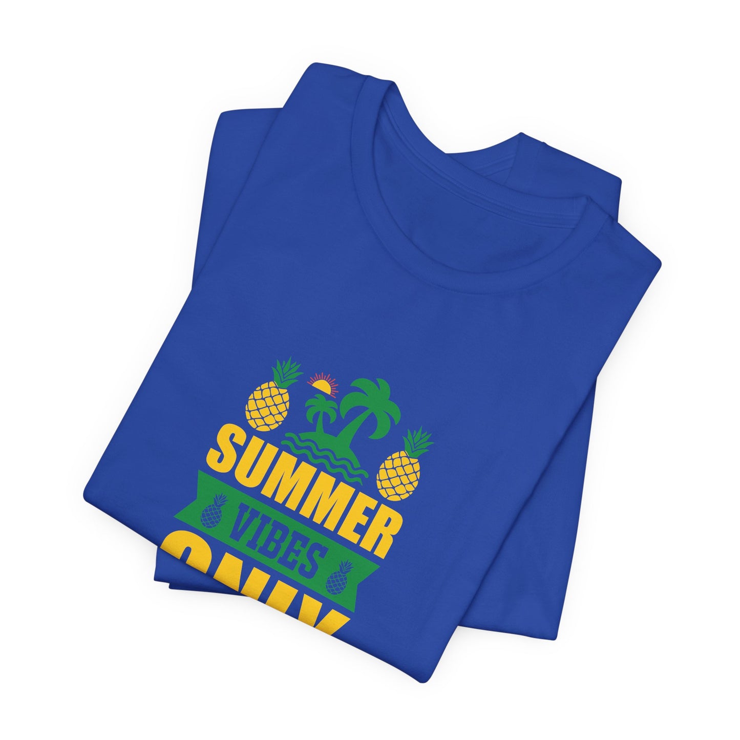 Summer Vibes Only- Unisex Jersey Short Sleeve Tee