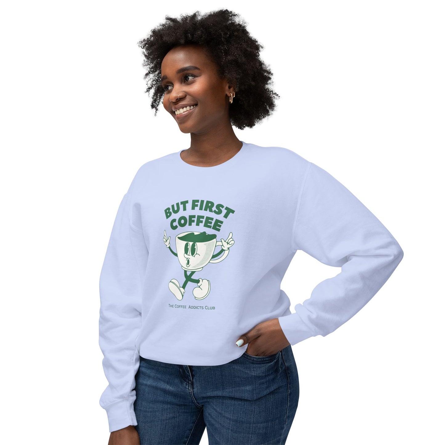 But First Coffee - Unisex Lightweight Crewneck Sweatshirt - 10597