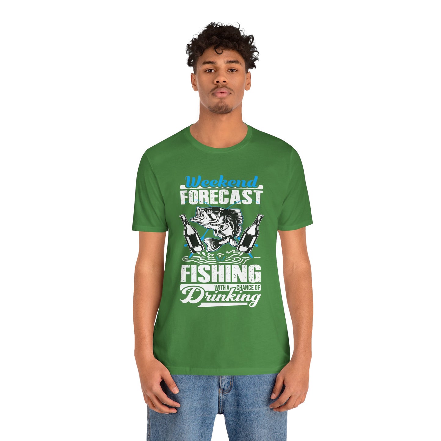 Weekend Forecast, Fishing With A Chance Of Drinking - Unisex Jersey Short Sleeve Tee - 14023