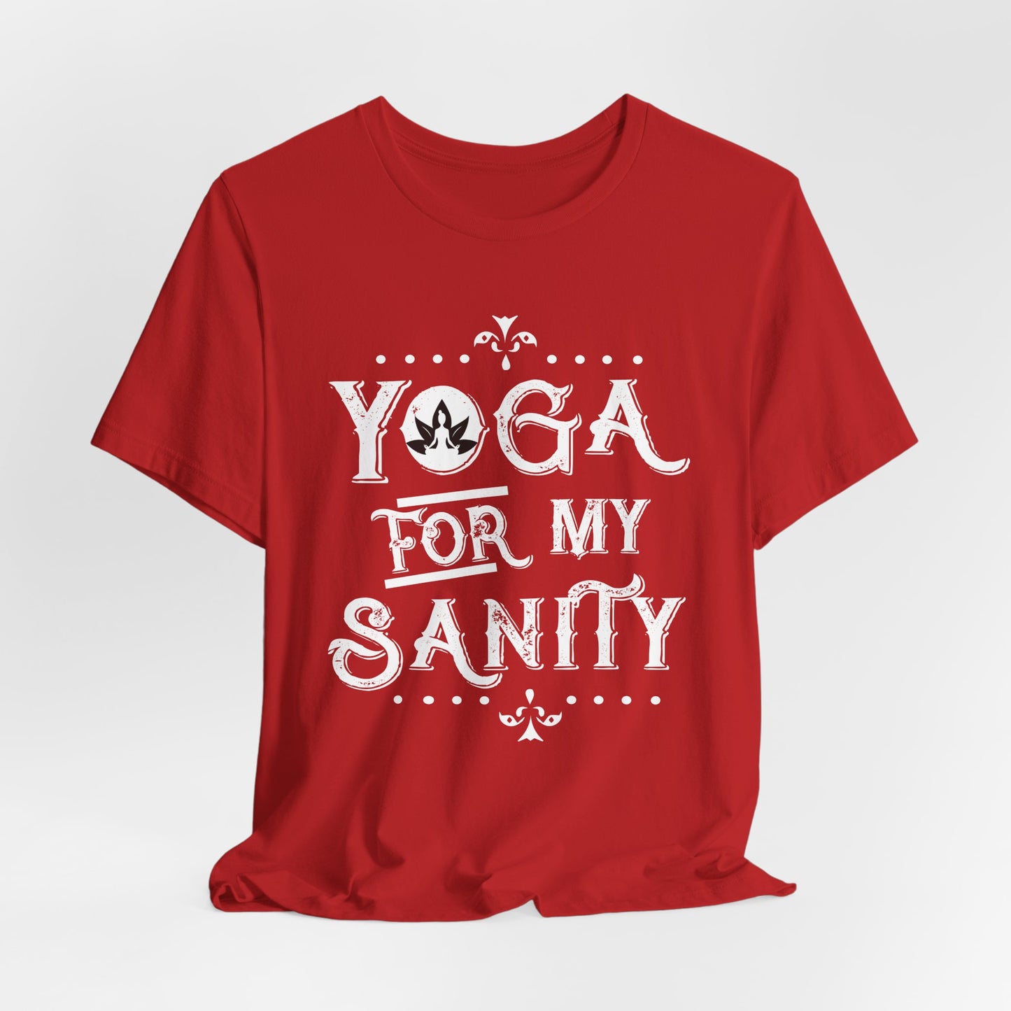 Yoga For My Sanity - Unisex Jersey Short Sleeve Tee - 12303