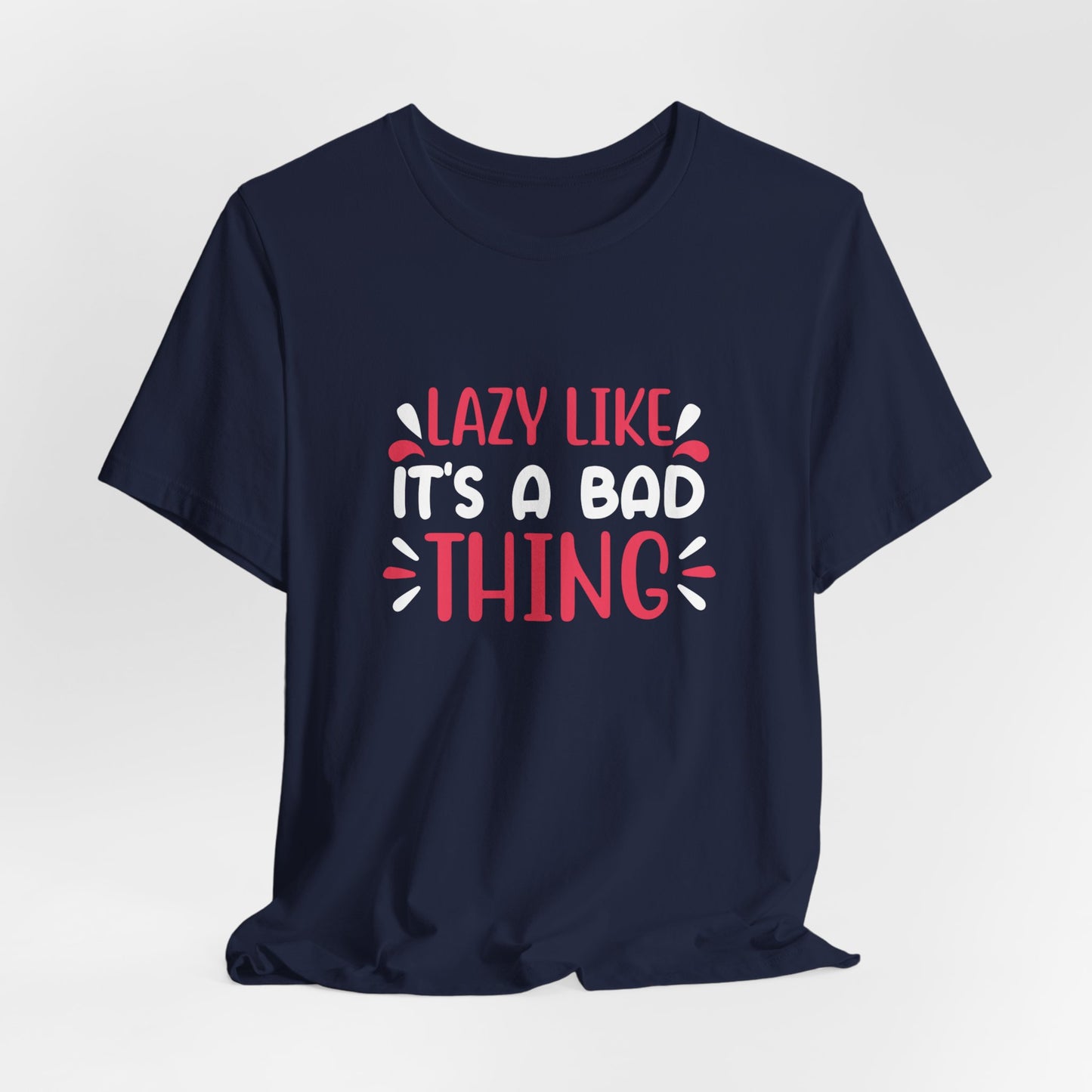 Yoga: Lazy Like, It's A Bad Thing - Unisex Jersey Short Sleeve Tee