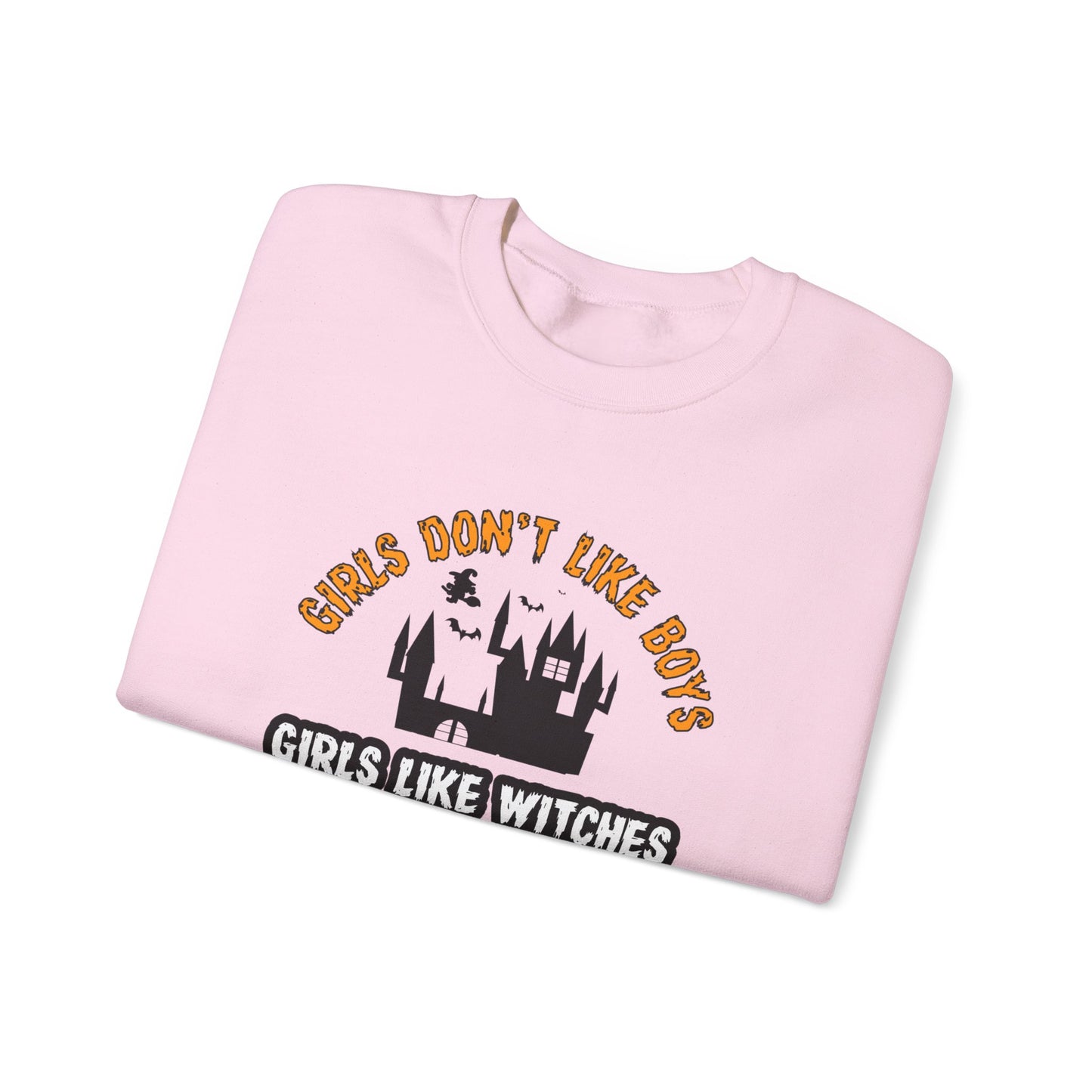 Girls Don't Like Boys. Girls Like Witches and Halloween - Unisex Heavy Blend™ Crewneck Sweatshirt