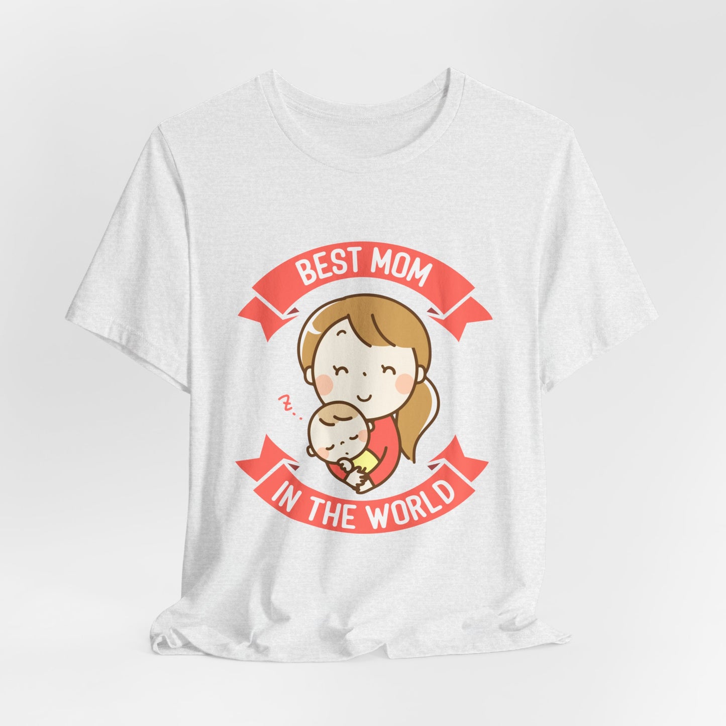 Best Mom In The World - Unisex Jersey Short Sleeve Tee