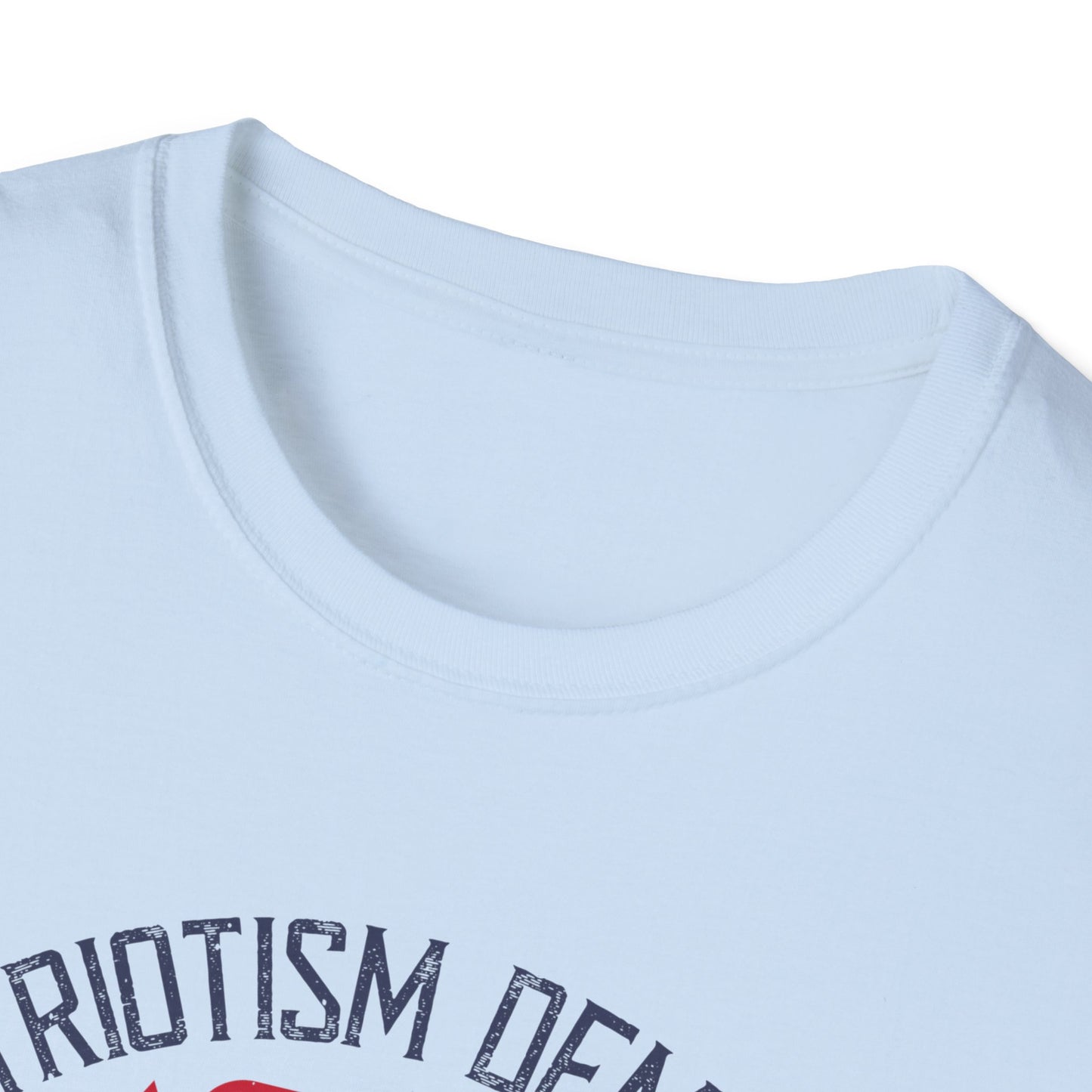 "Patriotism demands of us sustained sacrifice" Unisex Softstyle T-Shirt - 13833