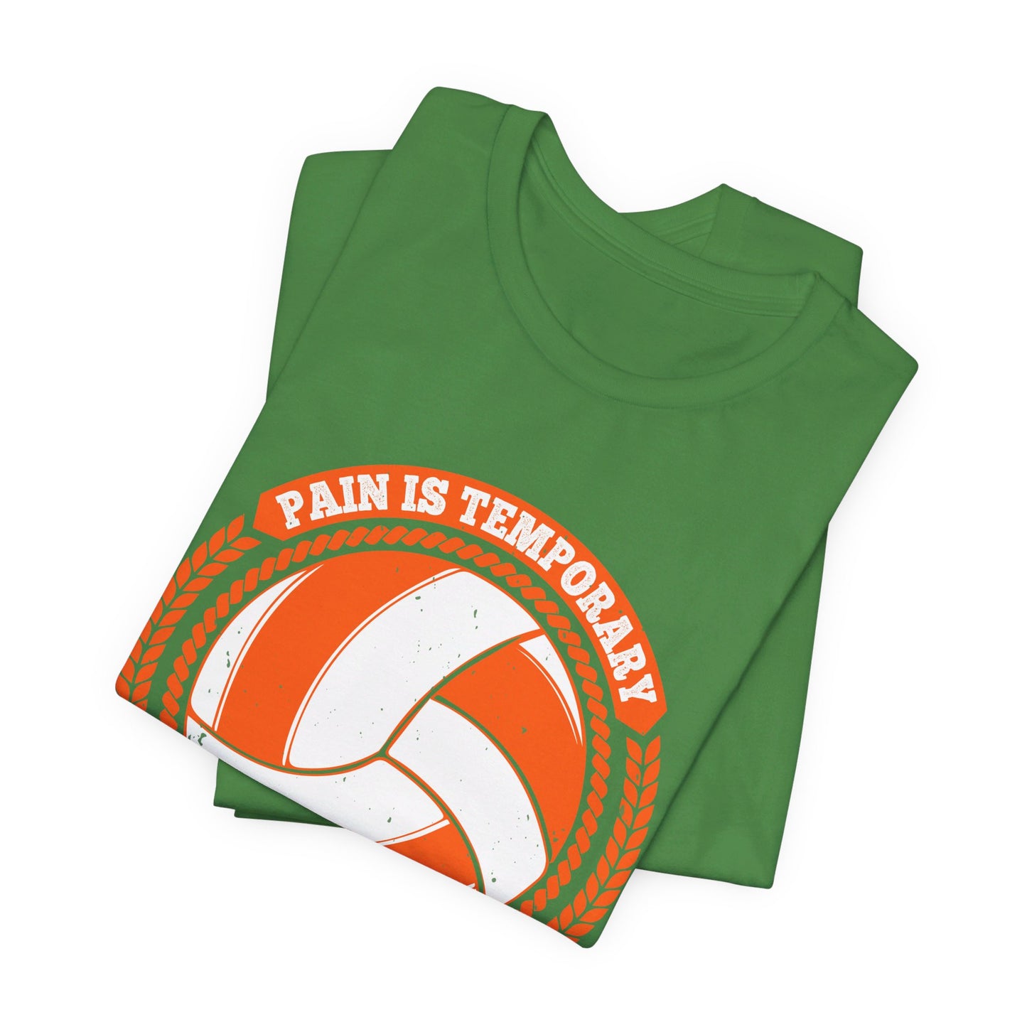 Volleyball: Pain is Temporary, Pride is Forever - Unisex Jersey Short Sleeve Tee