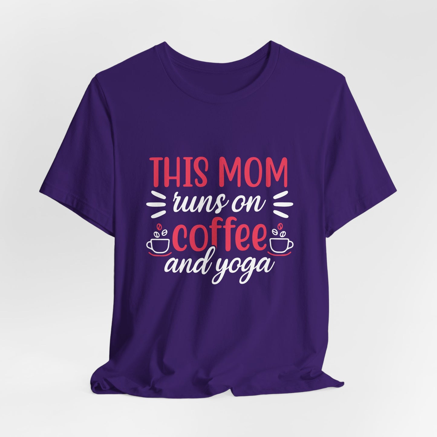 This Mom Runs On Coffee & Yoga - Unisex Jersey Short Sleeve Tee - 12527