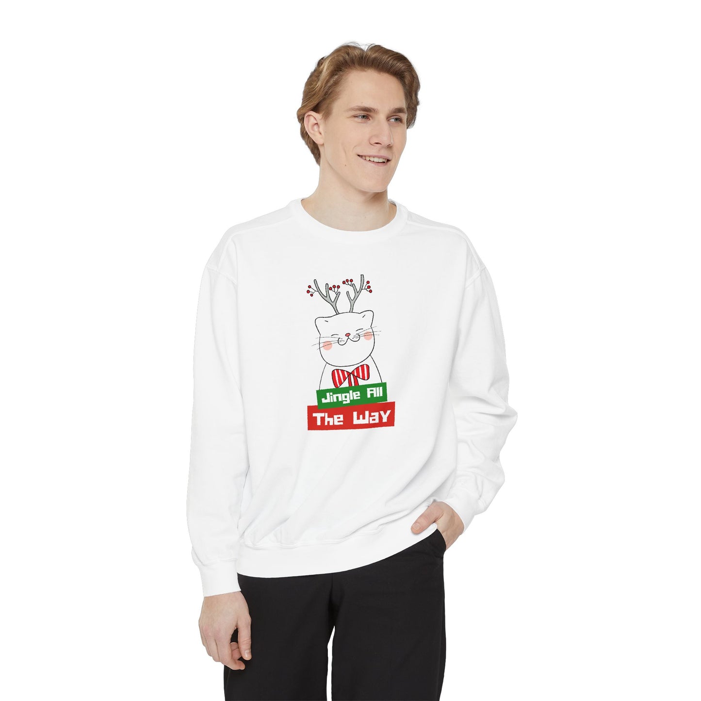 Jingle All The Way - Unisex Garment-Dyed Sweatshirt