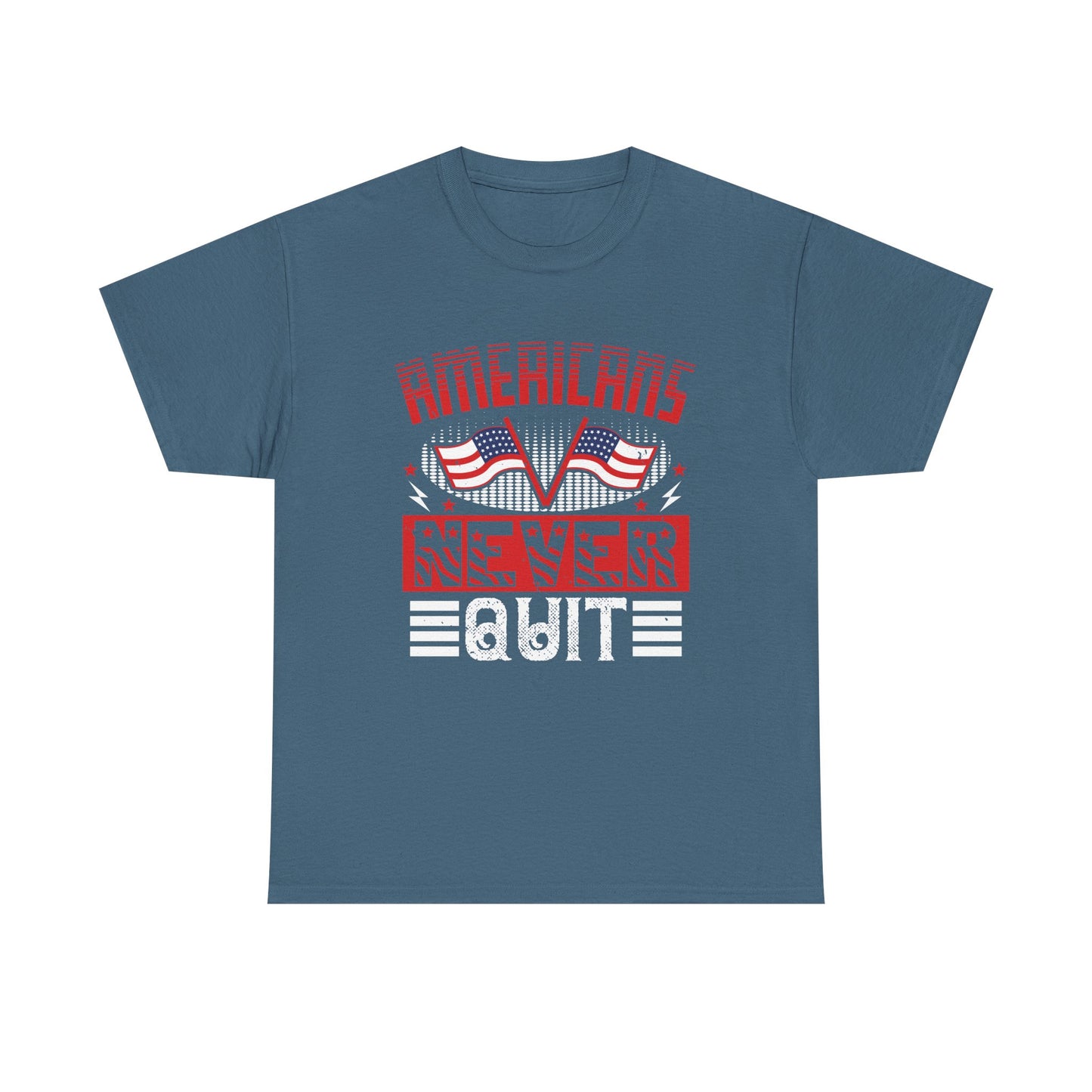 Bold American Pride Tee - 'Americans Never Quit' Graphic Shirt, Patriotic Apparel, Unisex Cotton Tee, Gift for Veterans, Independence - 13814