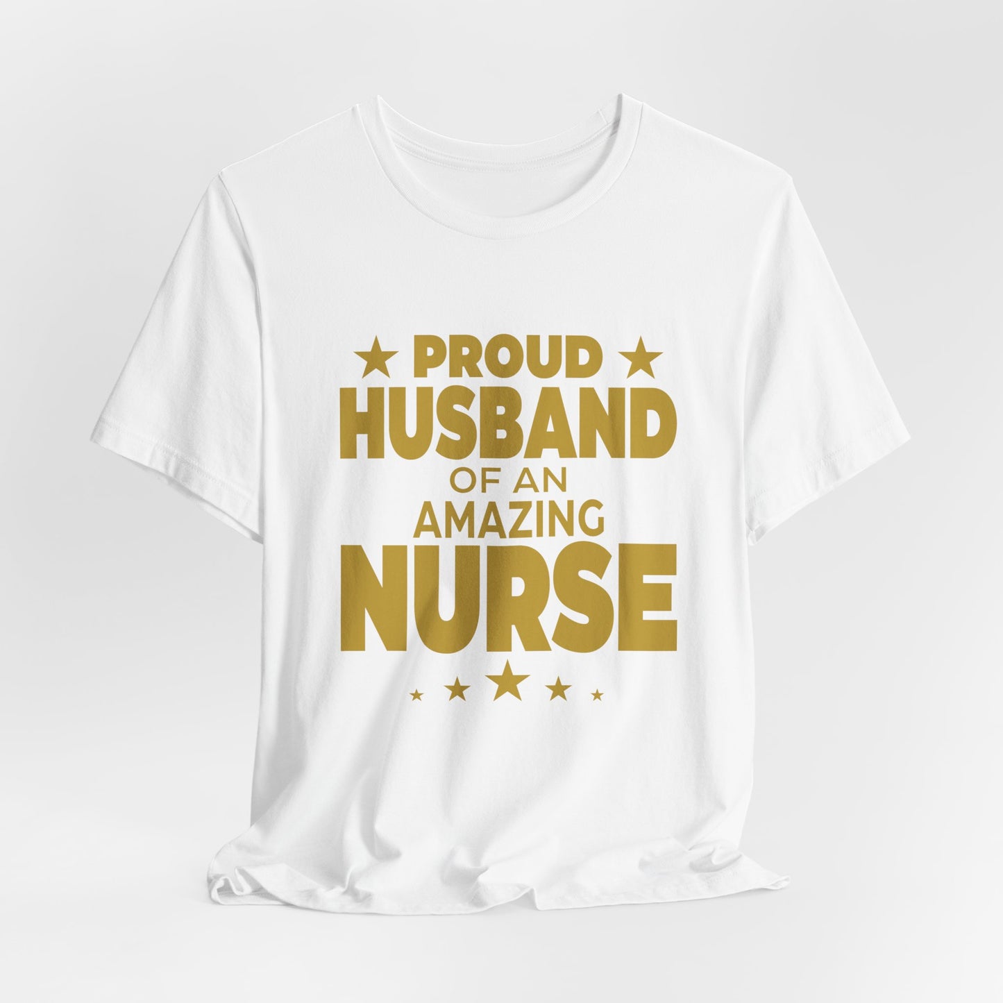 Proud Husband Of An Amazing Nurse - Unisex Jersey Short Sleeve Tee - 13358