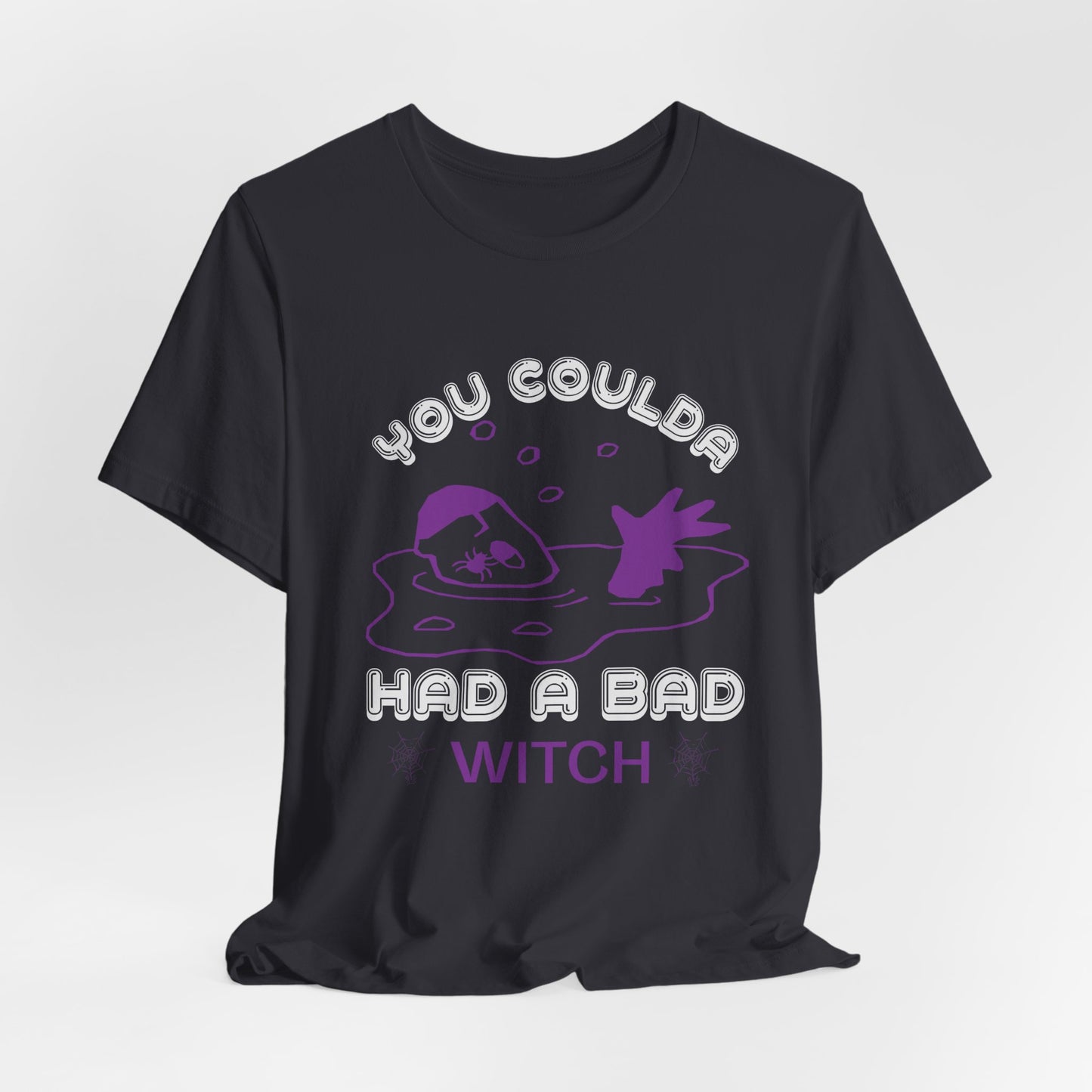 You Coulda Had a Bad Witch - Unisex Jersey Short Sleeve Tee - 12550