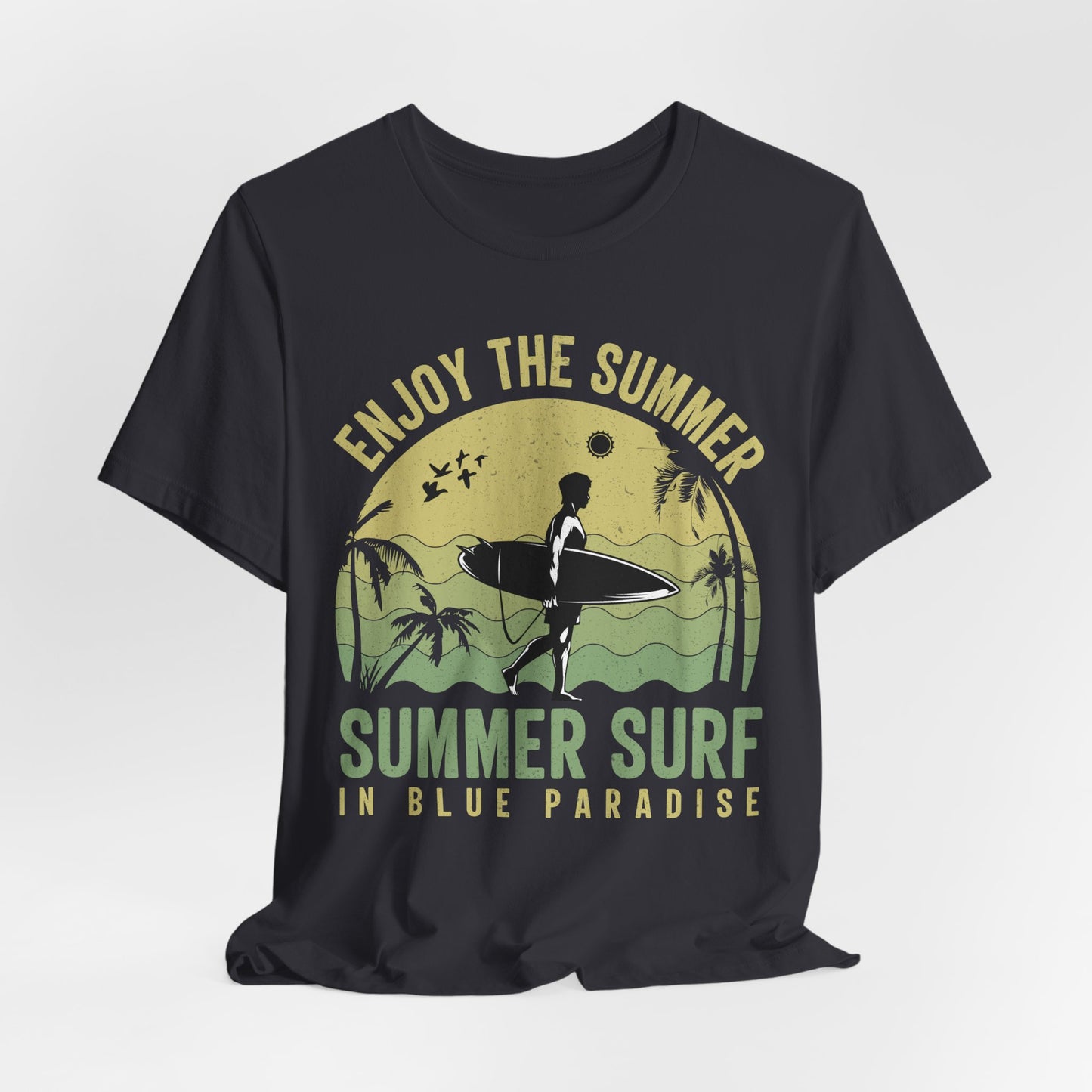 Enjoy The Summer, Summer Surf In Blue Paradise - Unisex Jersey Short Sleeve Tee - 13246
