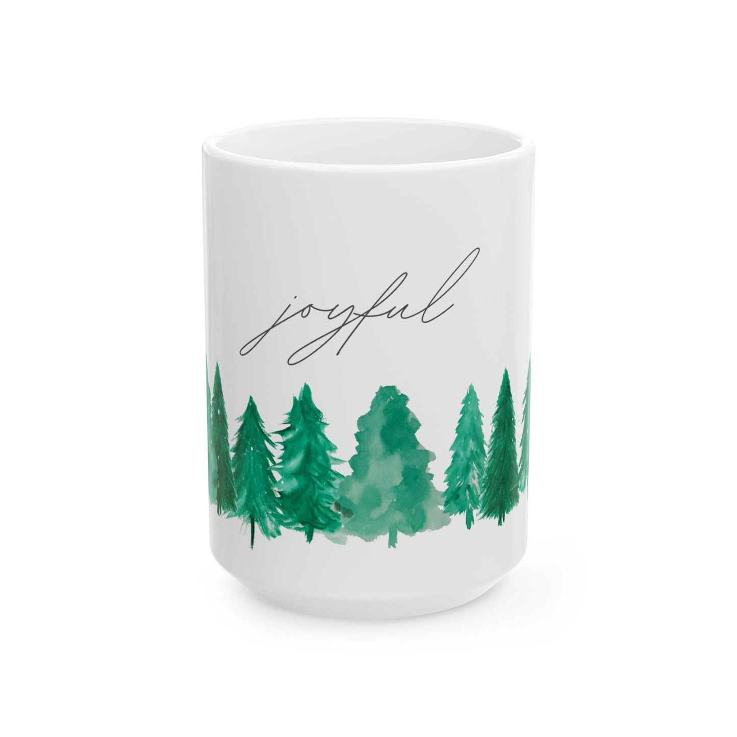 Trees, Joyful - Ceramic Mug, (11oz, 15oz) - 10910