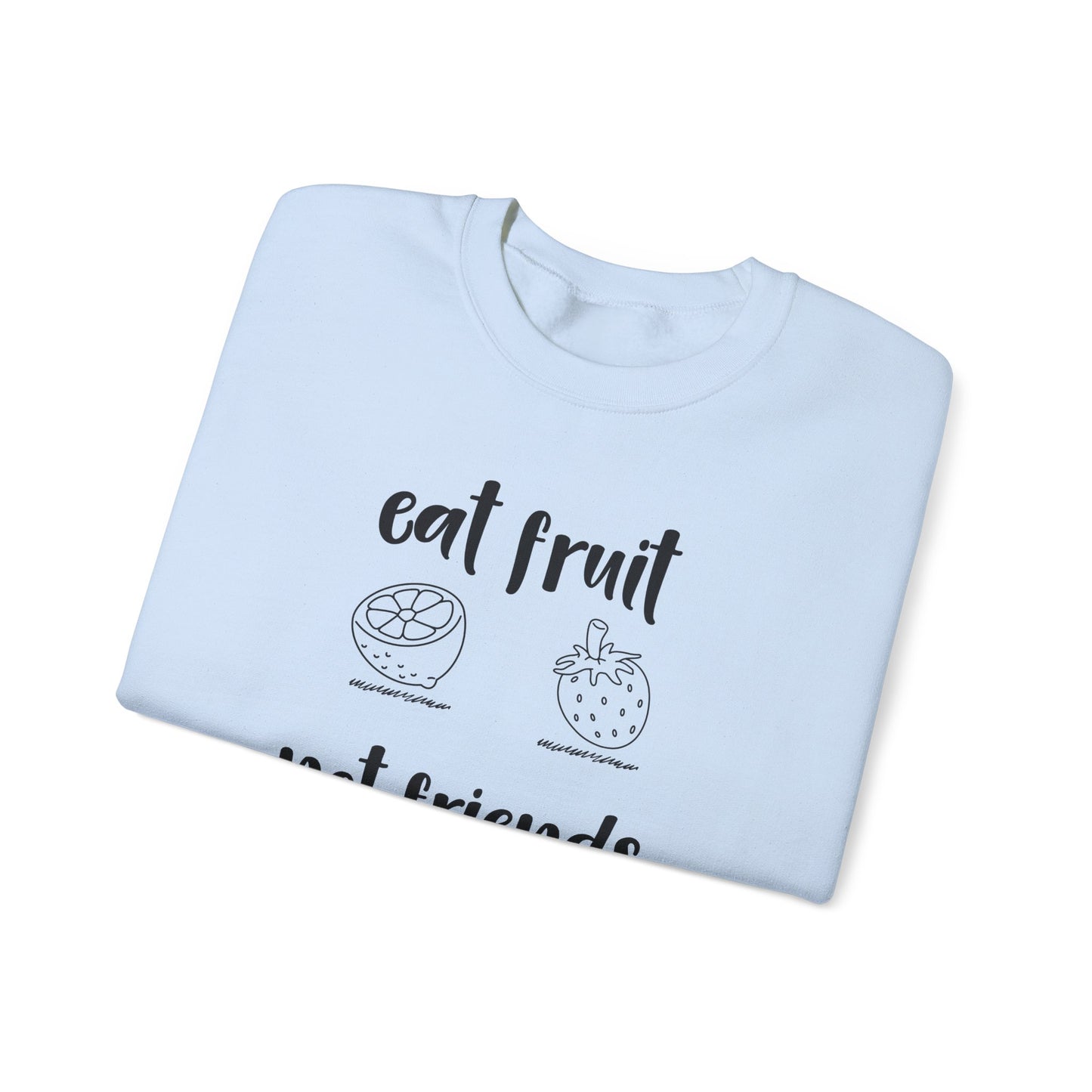 Eat Fruits, Not Friends - Unisex Heavy Blend™ Crewneck Sweatshirt