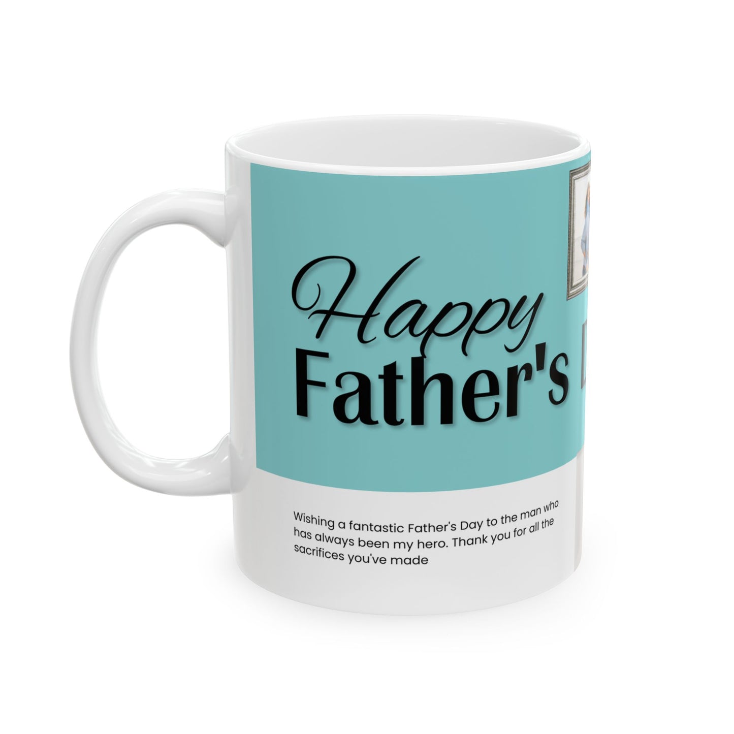 Happy Father's Day Ceramic Mug, Photo Customizable - 11oz and 15oz - 12902