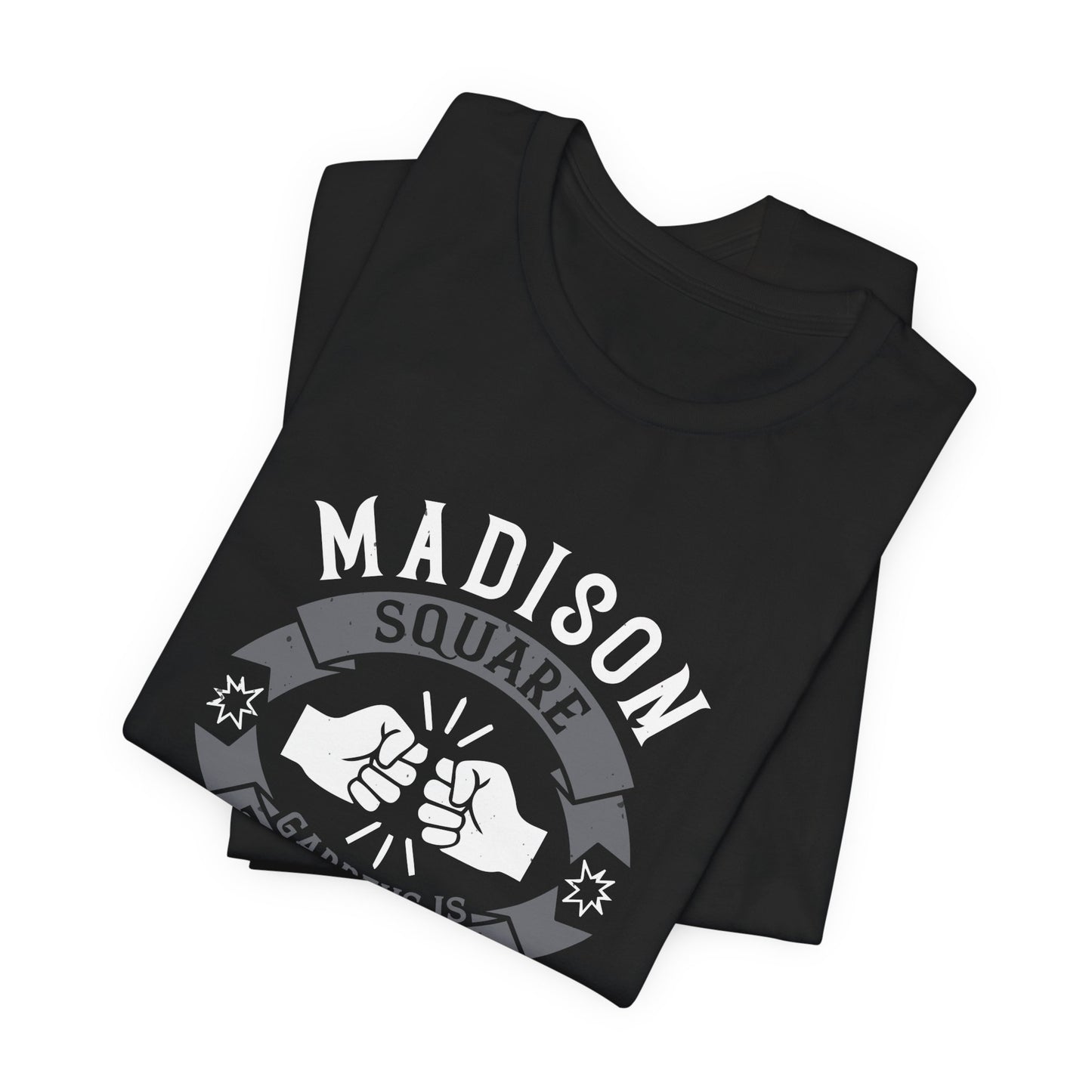 Madison Square Garden Is the Mecca of Boxing - Unisex Jersey Short Sleeve Tee