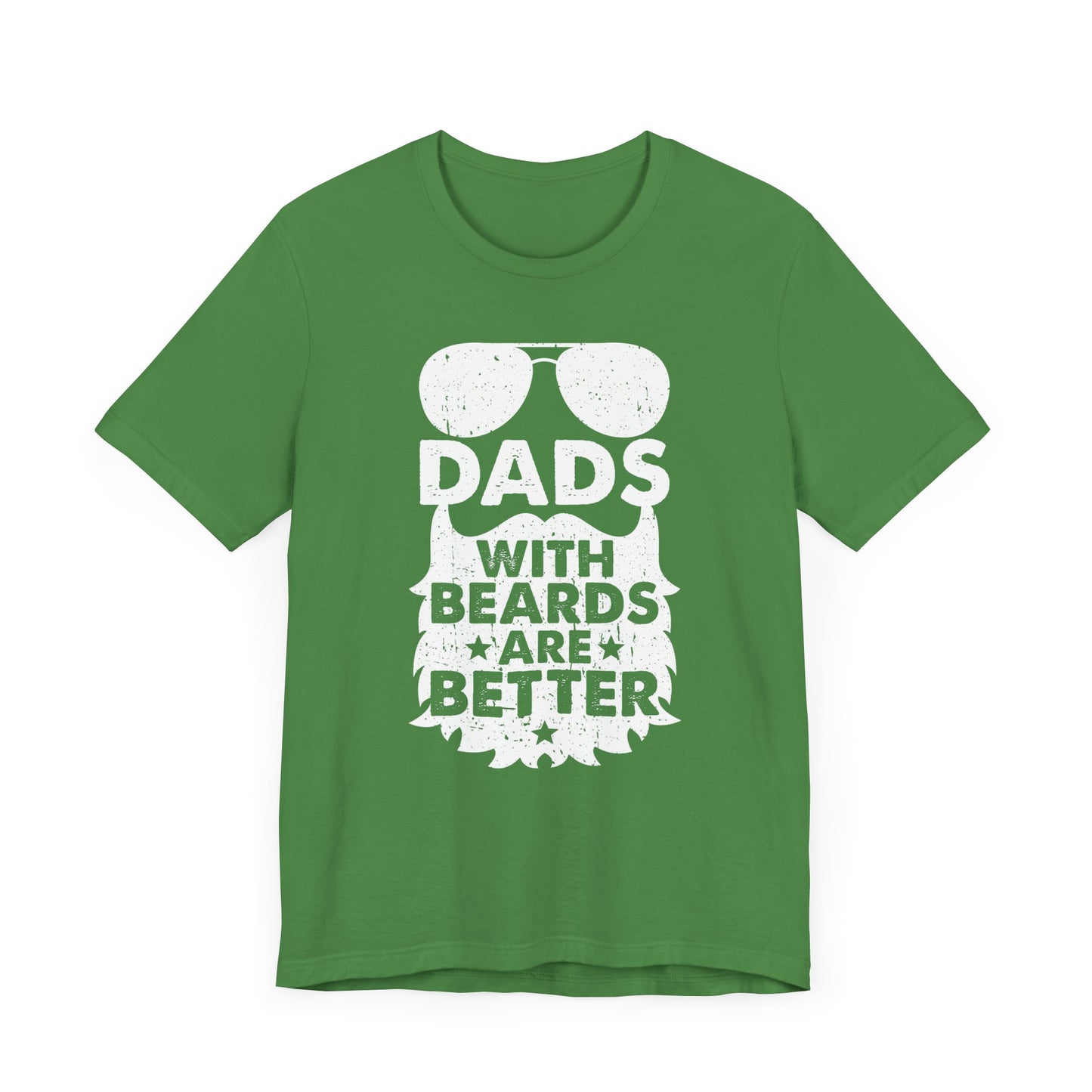 Dads With Beards Are Better - Unisex Jersey Short Sleeve Tee