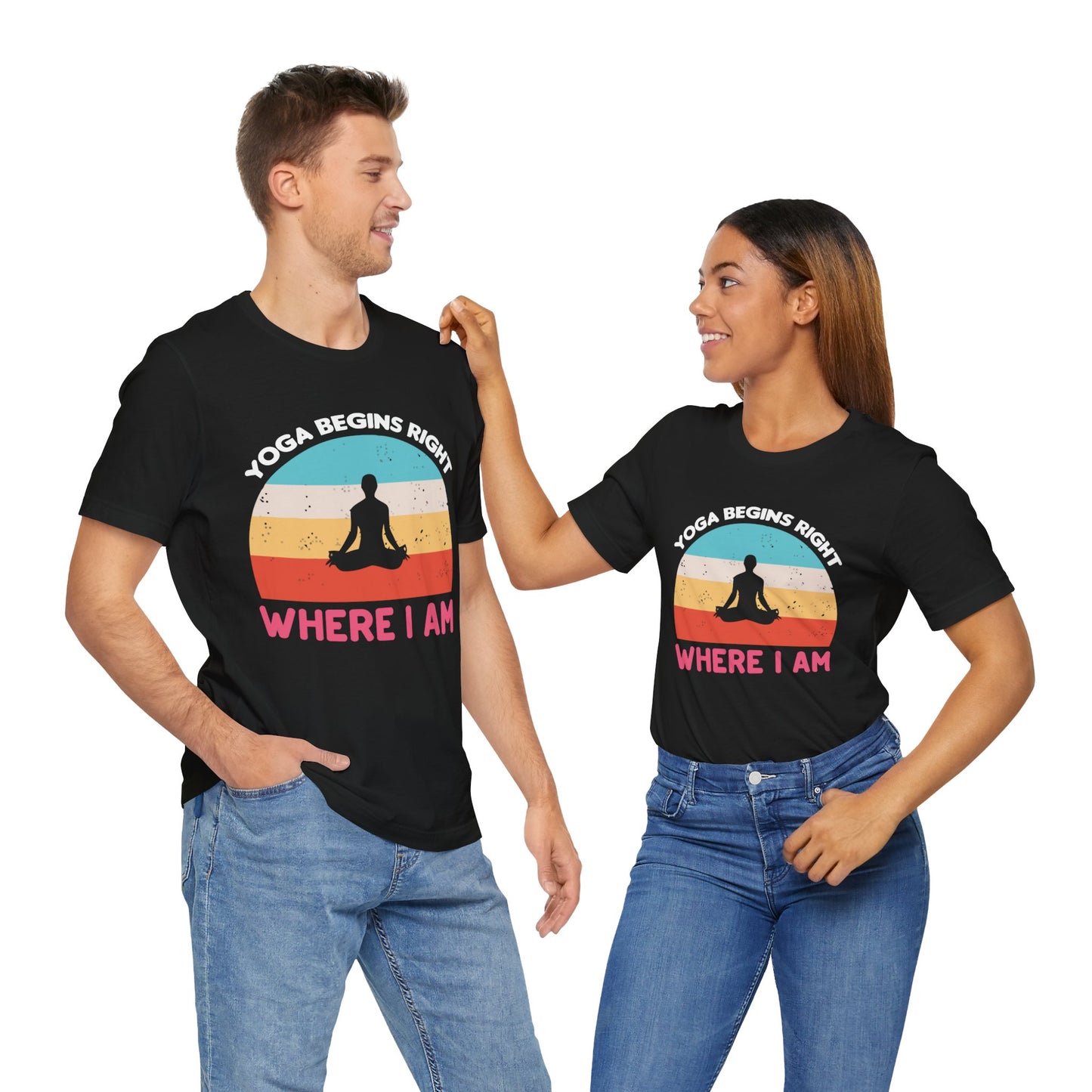 Yoga Begins Right Where I Am - Unisex Jersey Short Sleeve Tee