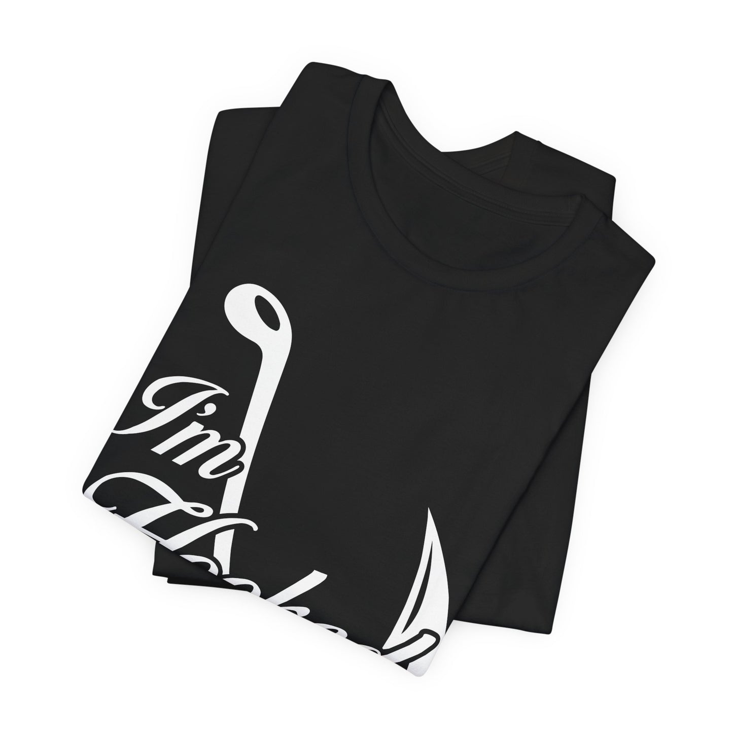 I'm Hooked - Unisex Jersey Short Sleeve Tee - 14190