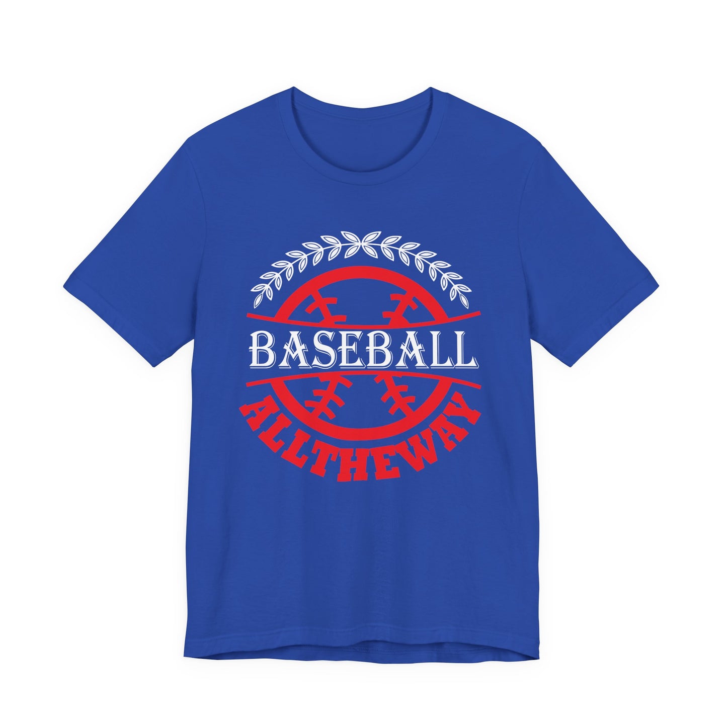 Baseball:  All The Way - Unisex Jersey Short Sleeve Tee - 13918