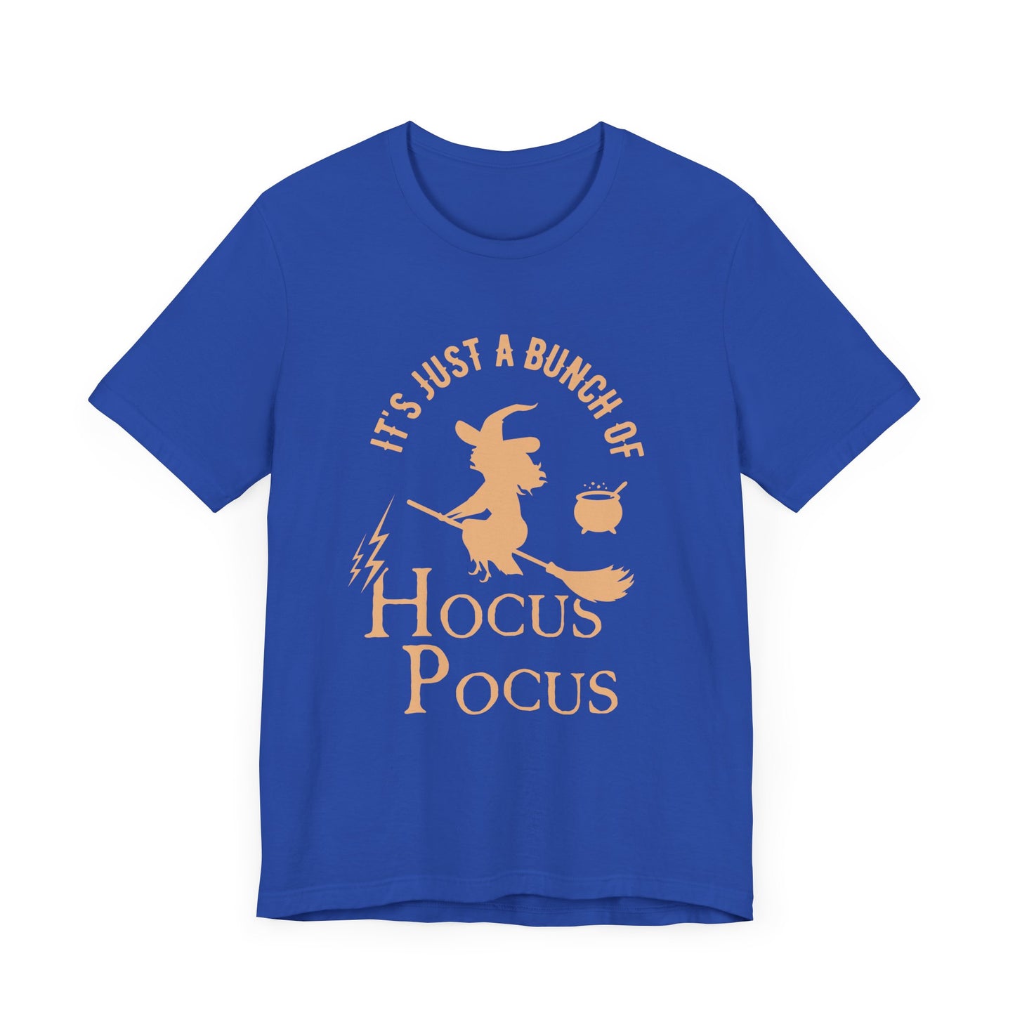 Halloween: It's Just A Bunch Of Hocus Focus - Unisex Jersey Short Sleeve Tee - 12925