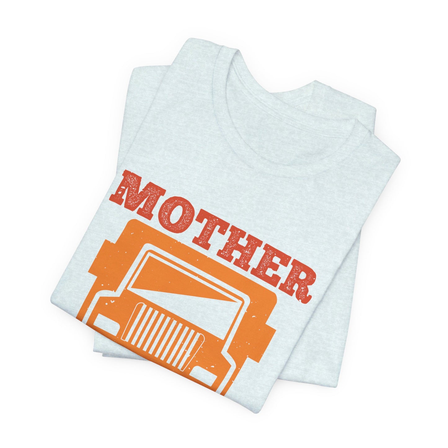 Mother Trucker - Unisex Jersey Short Sleeve Tee