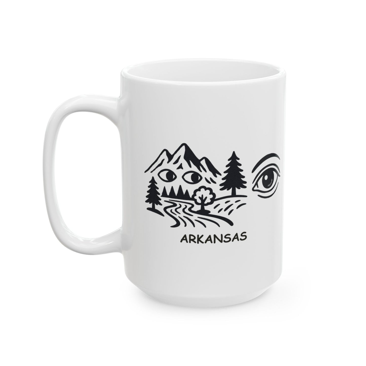 "In Arkansas, the hills have eyes, and the rivers have stories." Ceramic Mug - 13350