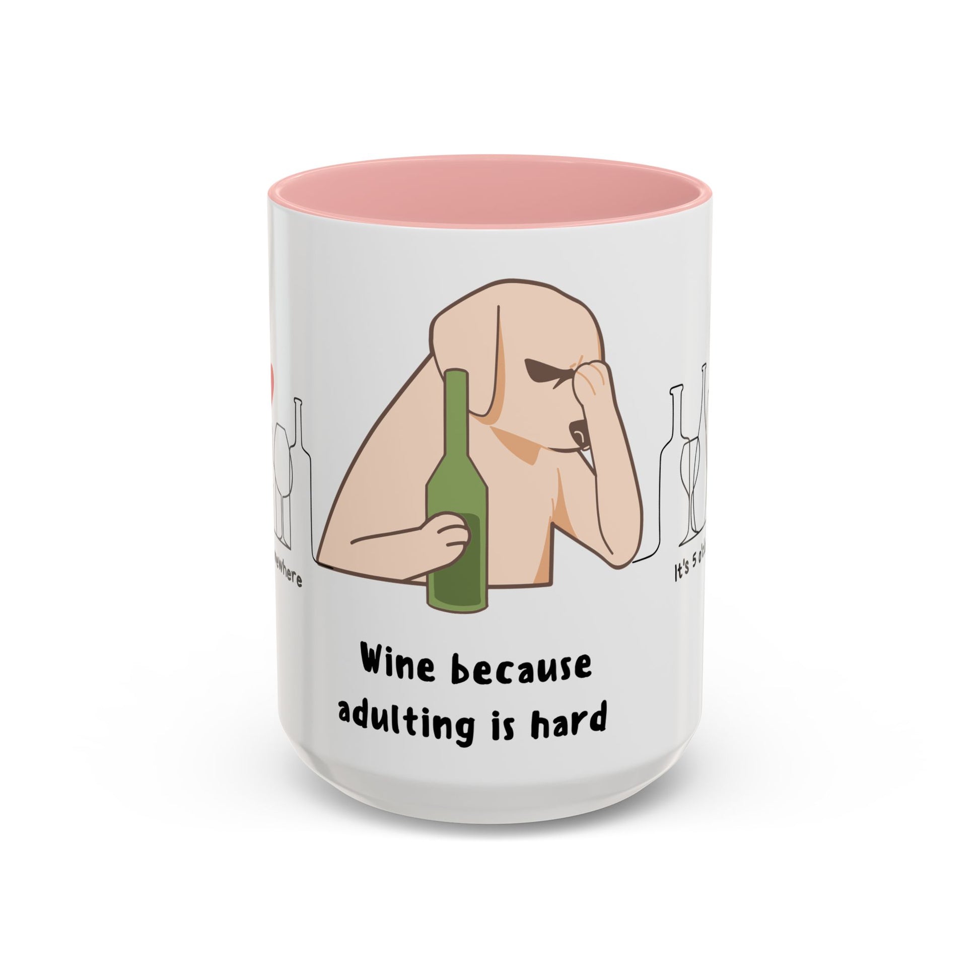 Wine Because Adulting is Hard - Accent Coffee Mug (11, 15oz) | 11 oz,11oz,15 oz,15oz,accent mug,Coffee Mugs,Halloween,Home & Living,Kitchen,Mugs,Spring Essentials,two tone,White base