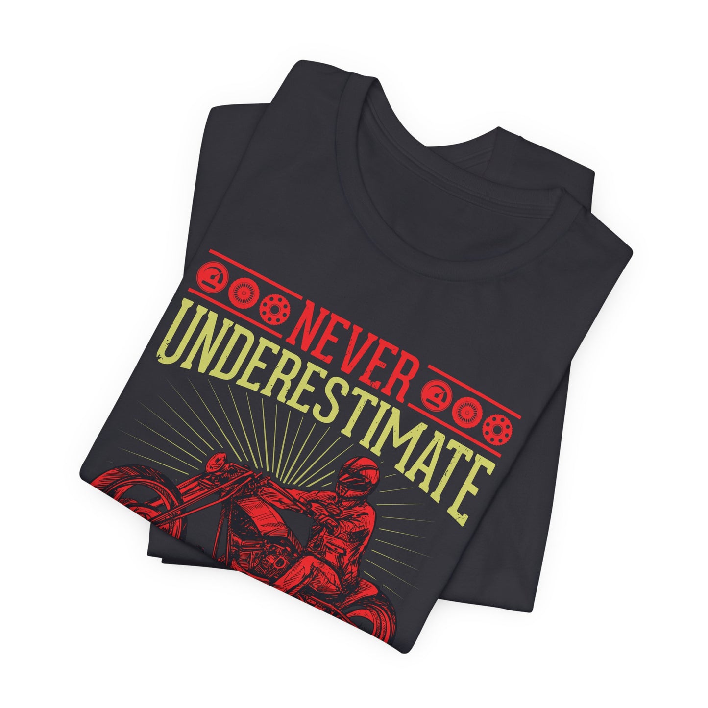 Never Underestimate Old Biker, Ride Until I Die - Unisex Jersey Short Sleeve Tee