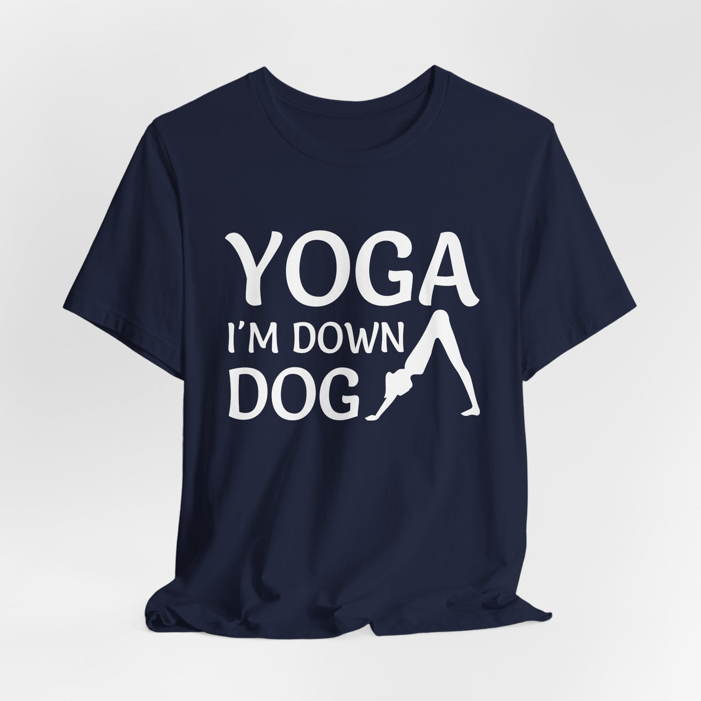 Yoga: I'm Down Dog - Unisex Jersey Short Sleeve Tee - 12341