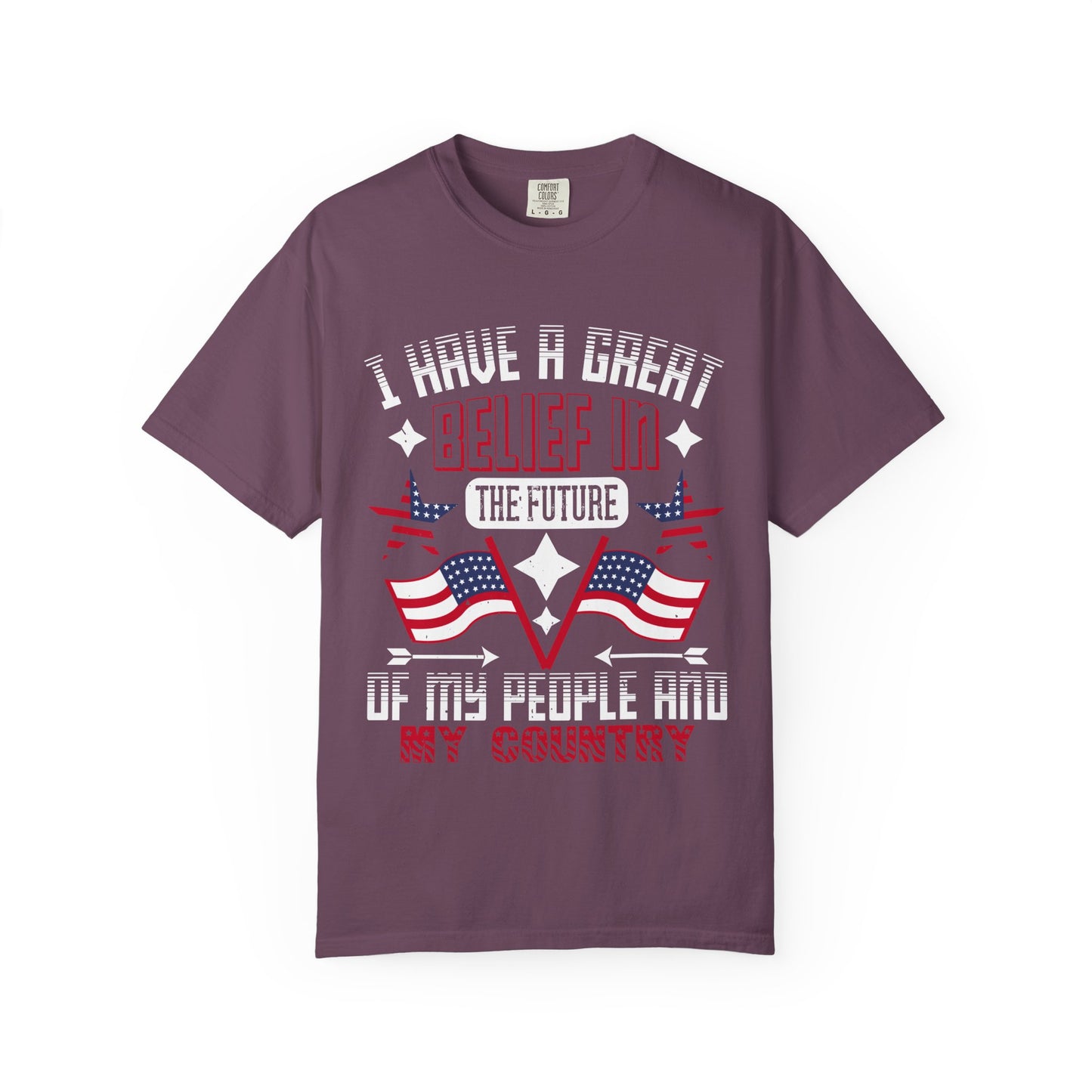 "I have a great belief in the future of my people and my country" Garment-Dyed T-shirt - 13821