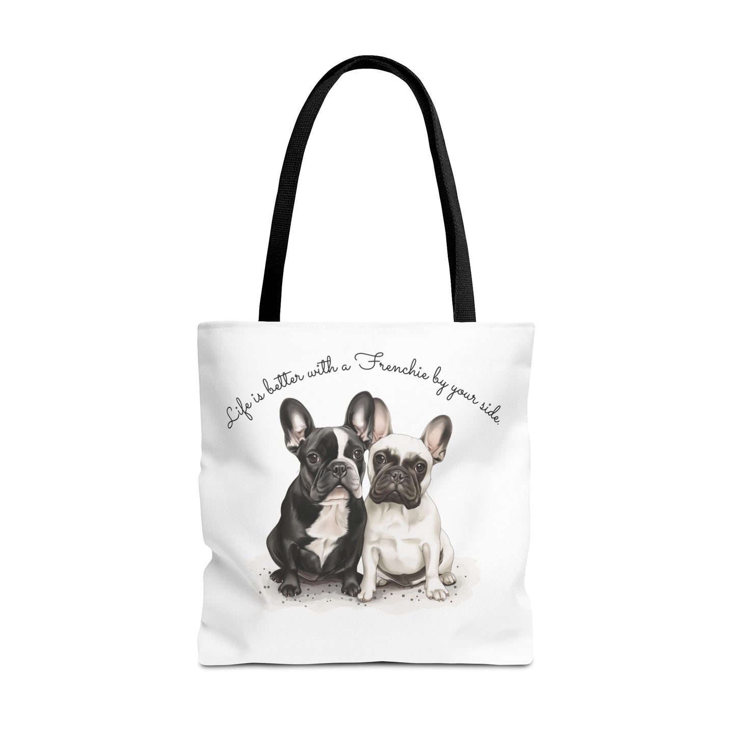 Life is Better With a Frenchie By Your Side. - Tote Bag - 10477