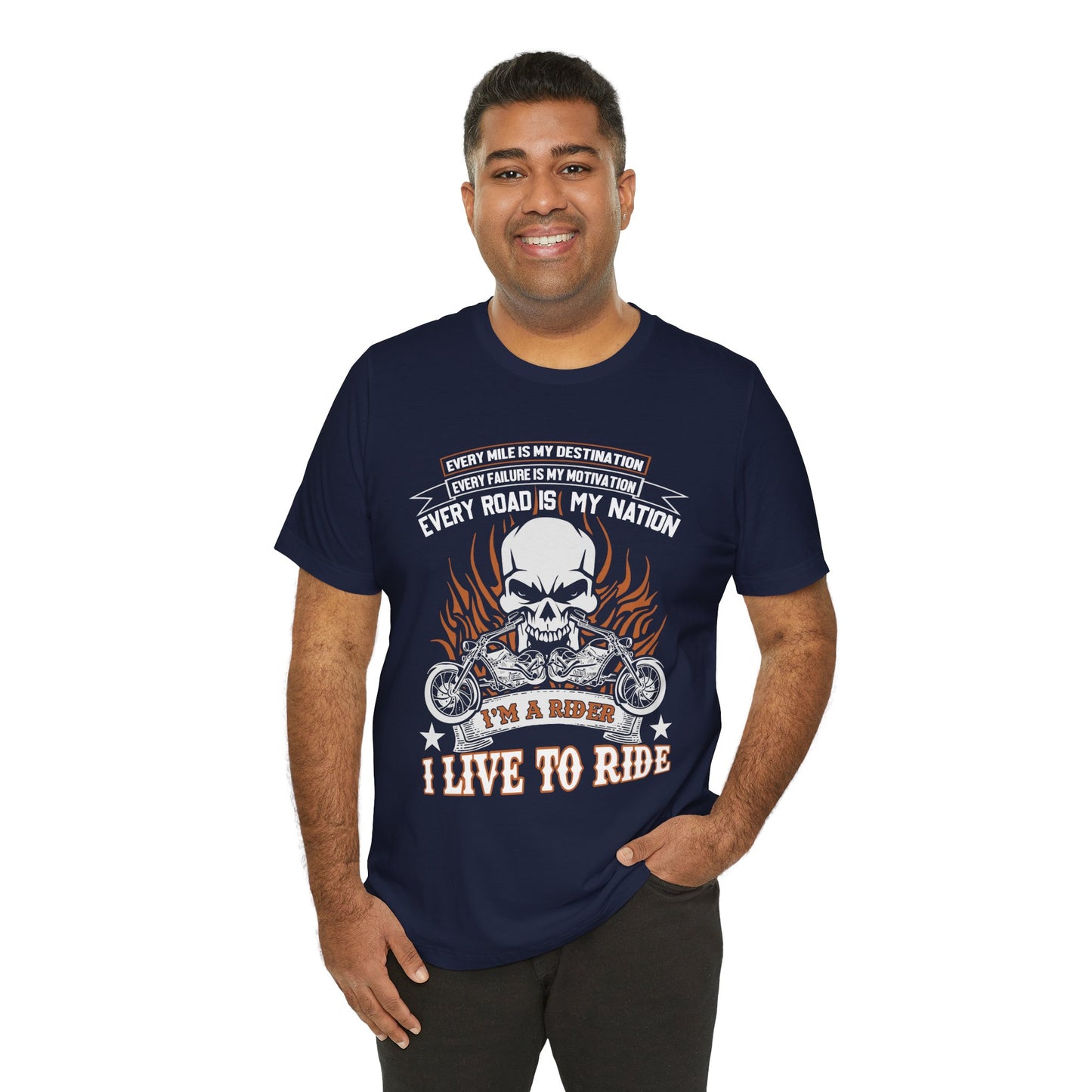 Every Mile Is My Destination, I'm A Rider - Unisex Jersey Short Sleeve Tee - 13104
