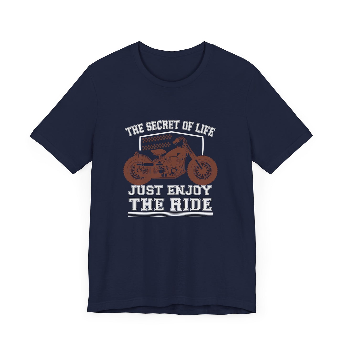 Motobikes: The Secret of Life, Just Enjoy the Ride - Unisex Jersey Short Sleeve Tee