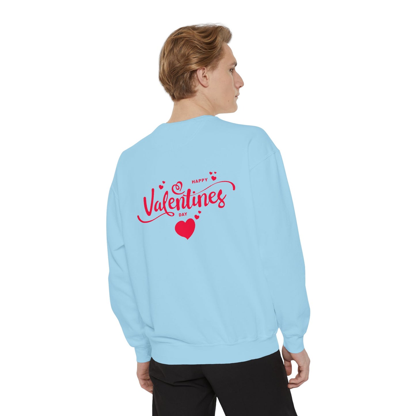 Happy Valentine's Day - Unisex Garment-Dyed Sweatshirt - 11426
