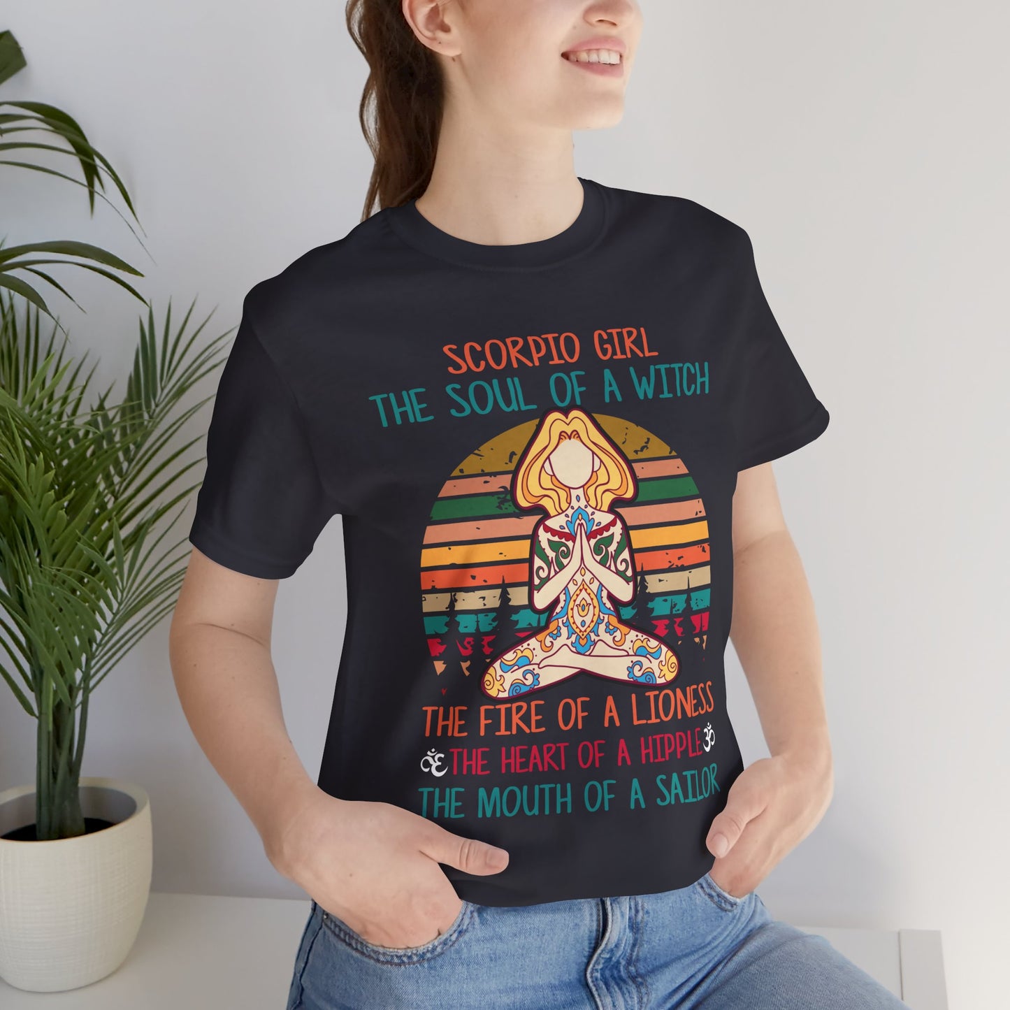 Yoga: Scorpio Girl, The Soul Of A Witch, The Fire Of A Lioness, The Heart Of A Hipple, The Mouth Of a Sailor - Unisex Jersey Short Sleeve Tee - 12529