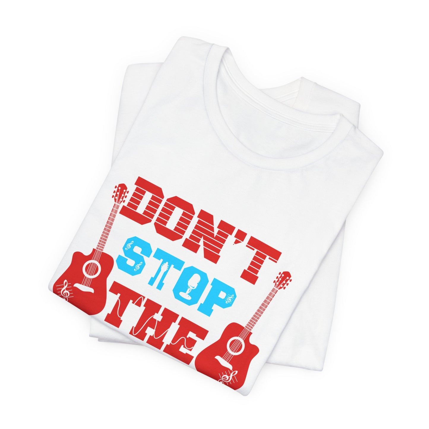 Don't Stop The Music - Unisex Jersey Short Sleeve Tee