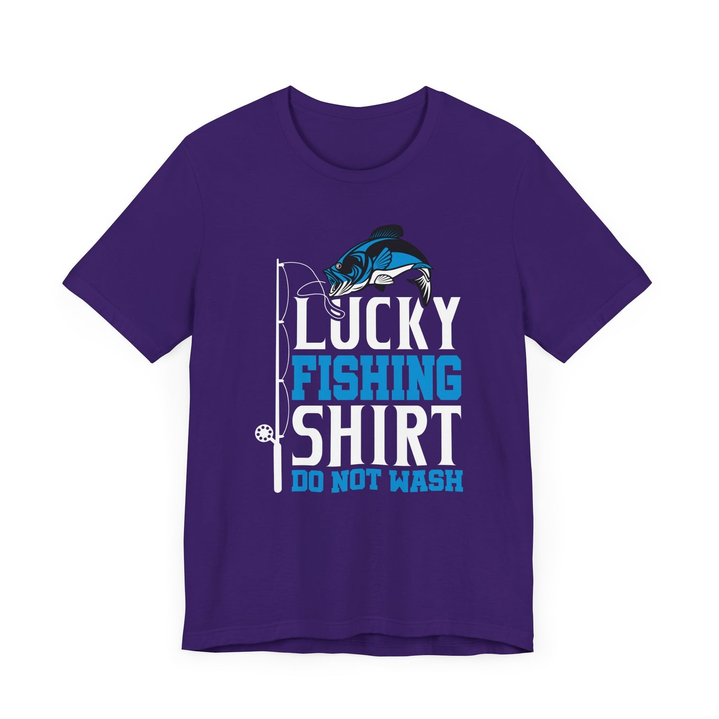 Lucky Fishing Shirt, Do Not Wash - Unisex Jersey Short Sleeve Tee