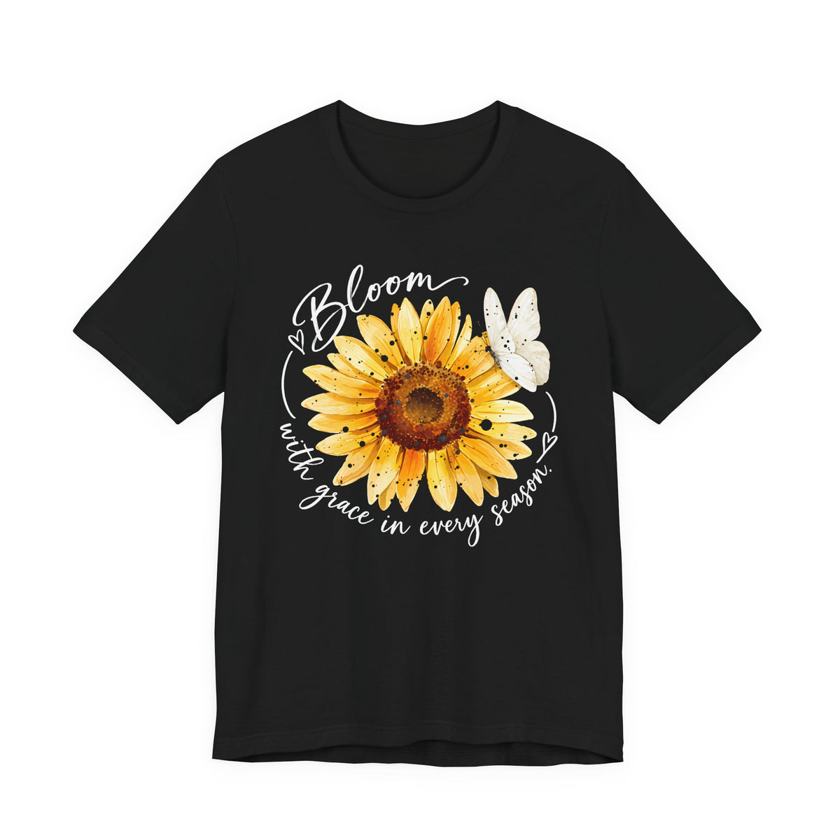 Sunflower “Bloom with Grace in Every Season” T-Shirt, Inspirational Floral Tee- 14502