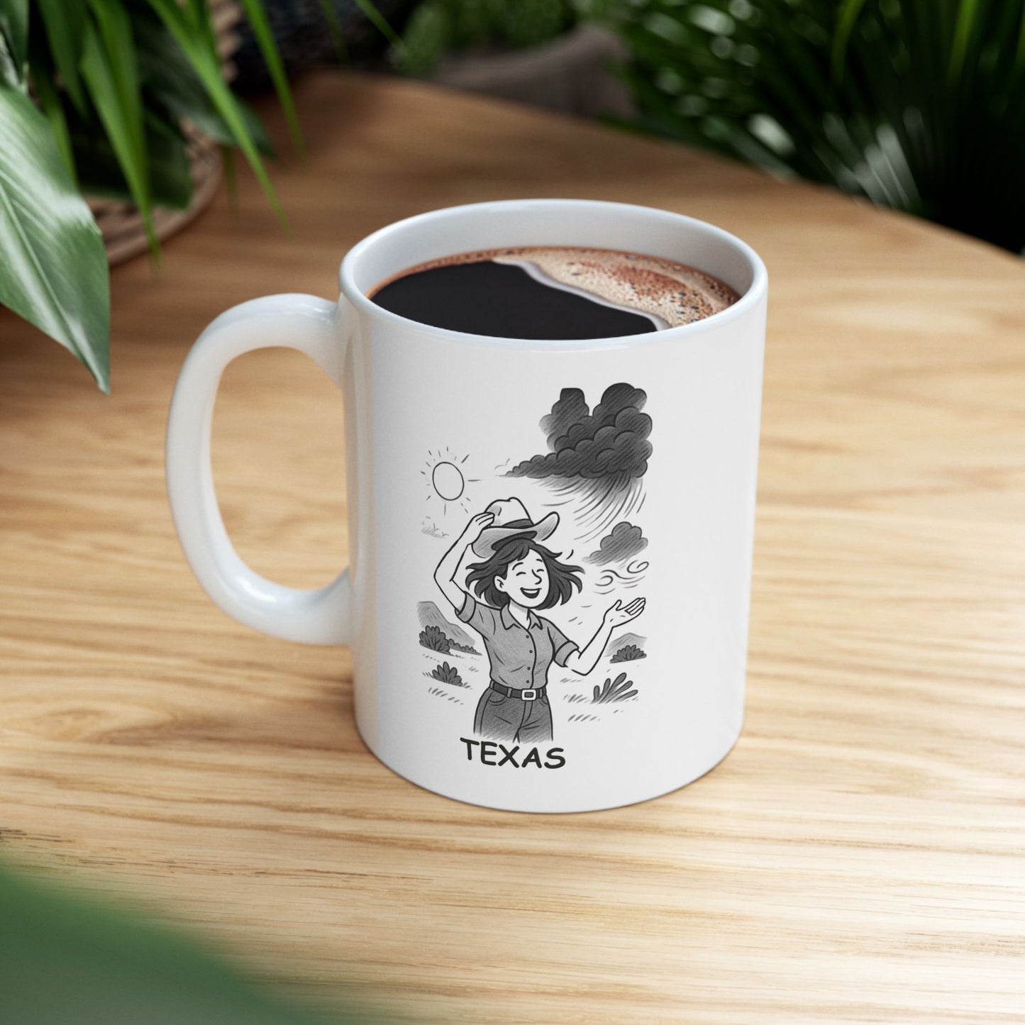"In Texas, we don’t just ‘enjoy the weather’—we embrace it, no matter if it’s sunny, windy, or a little bit of both." Ceramic Mug - 11oz & 15oz -12754
