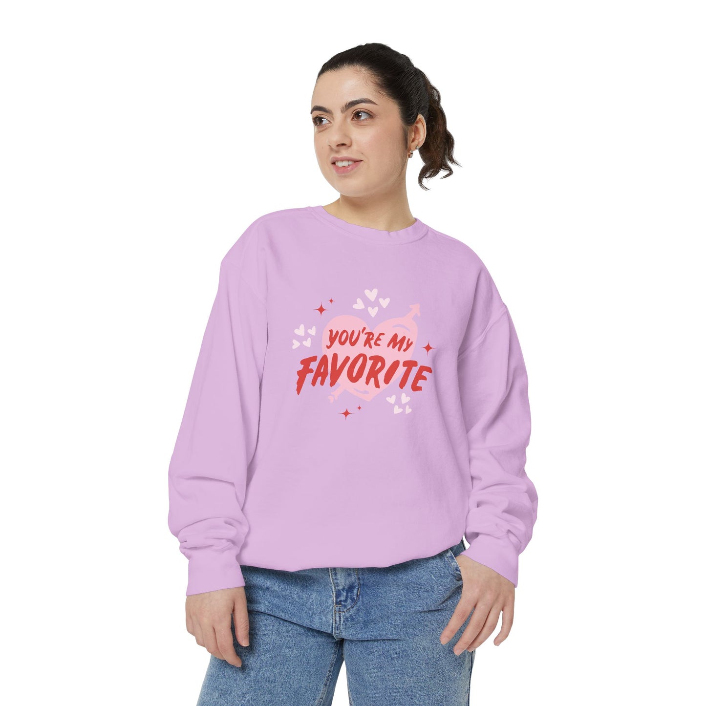 You're My Favorite - Unisex Garment-Dyed Sweatshirt - 11552