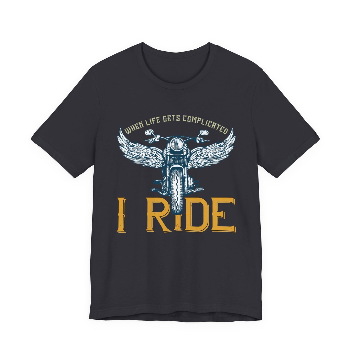 When Life Gets Complicated, I Ride - Unisex Jersey Short Sleeve Tee - 13959