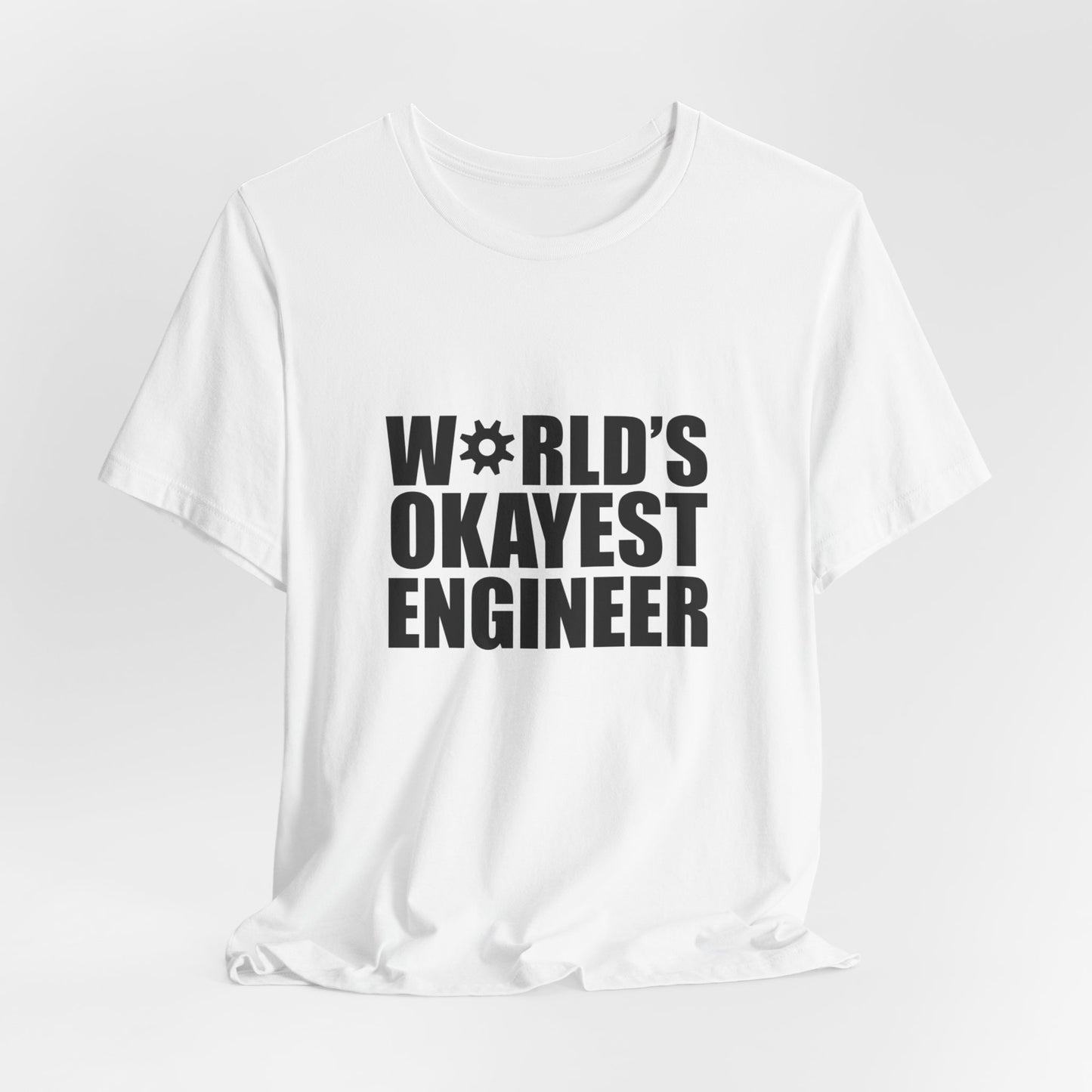 Engineer: World's Okayest Engineer - Unisex Jersey Short Sleeve Tee