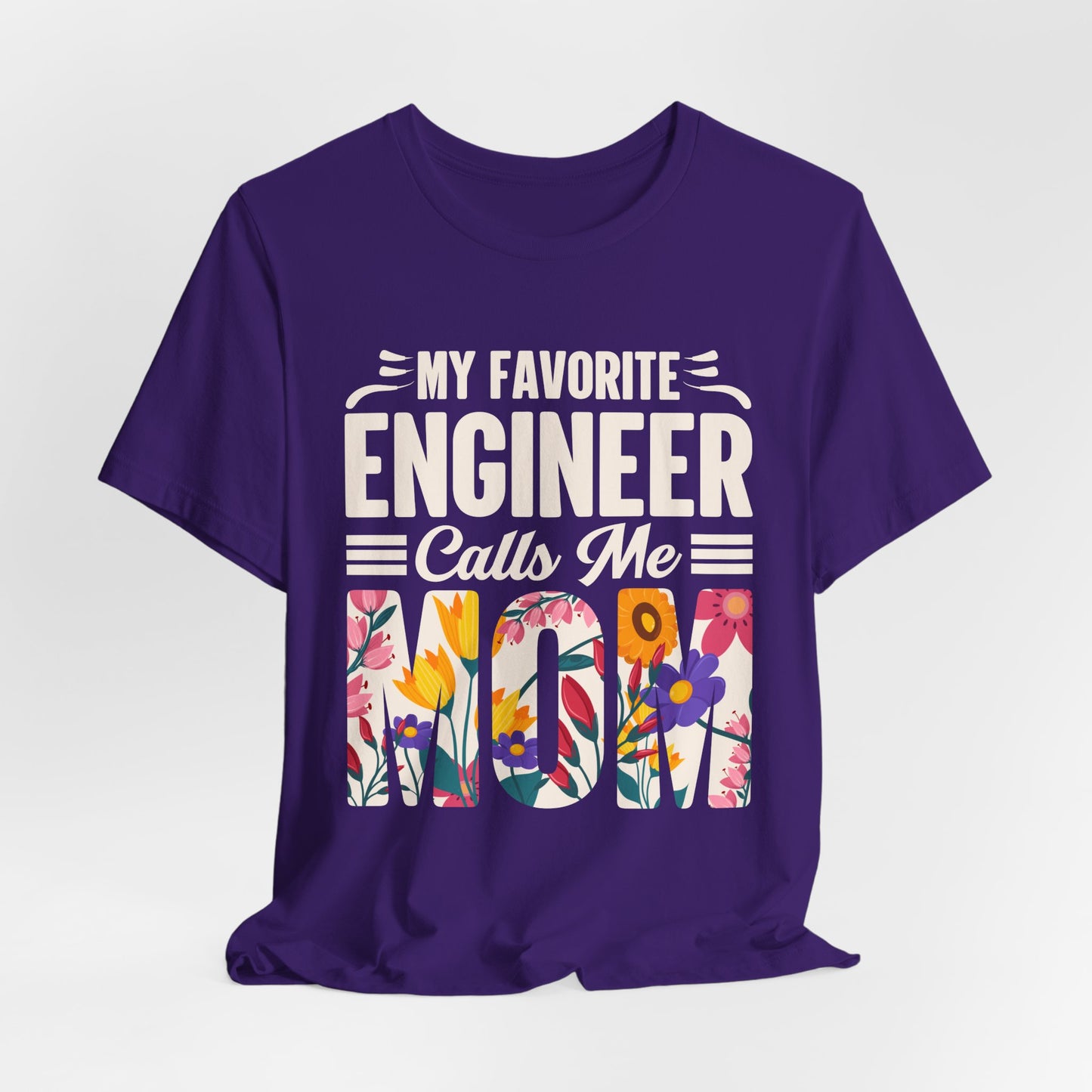 Engineer: My Favorite Engineer Calls Me Mom  - Unisex Jersey Short Sleeve Tee - 13624