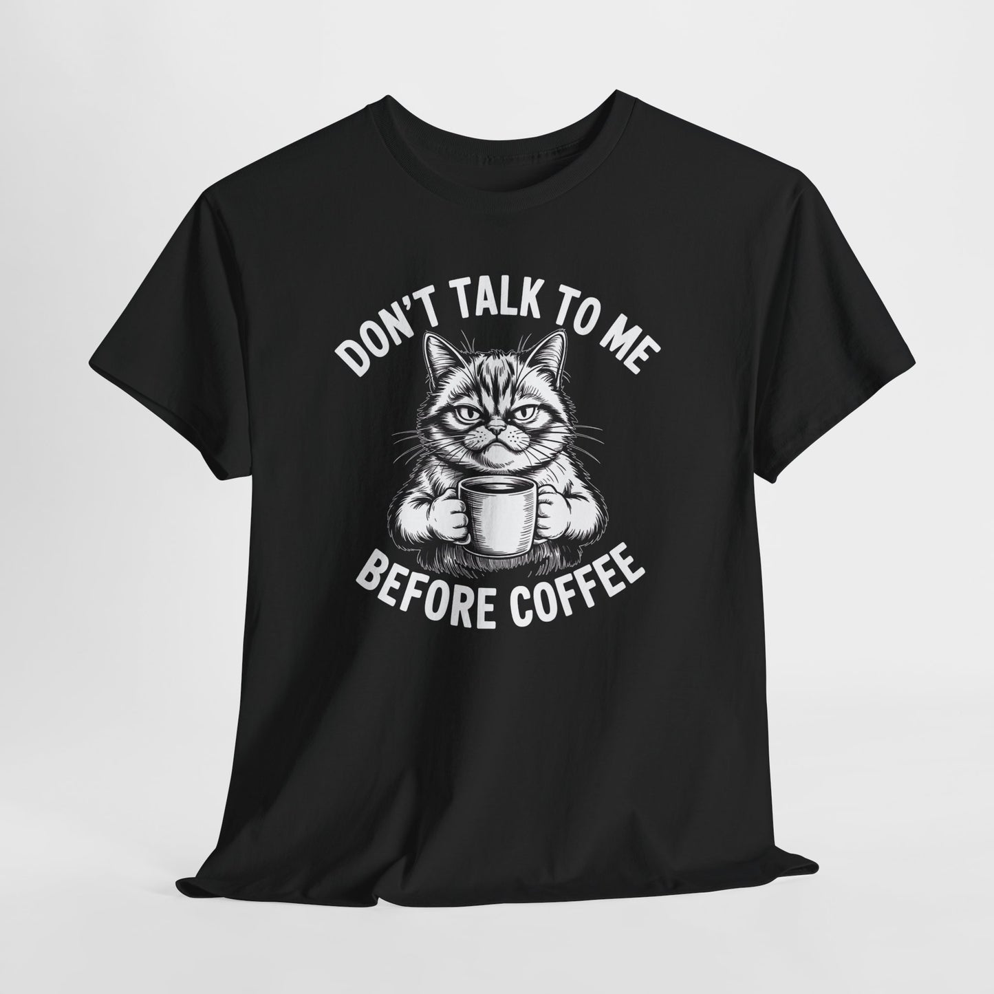 Funny Cat Coffee T-Shirt – “Don’t Talk To Me Before Coffee” Graphic Tee | Cute Grumpy Cat Shirt Gift - 14842