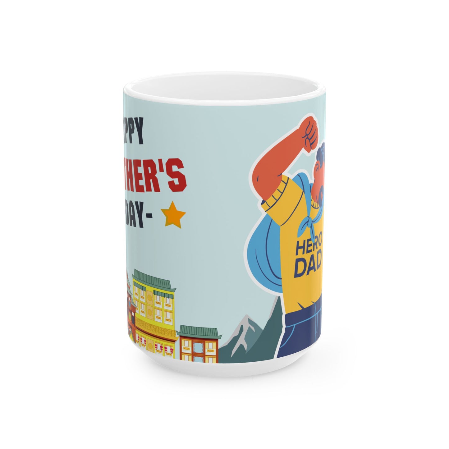 Hero Dad, Happy Father's Day Ceramic Mug - Fun Gift for Dads, Unique Coffee Tea Cup, Father's Day Present, Customizable Design, 11oz & 15oz - 14017