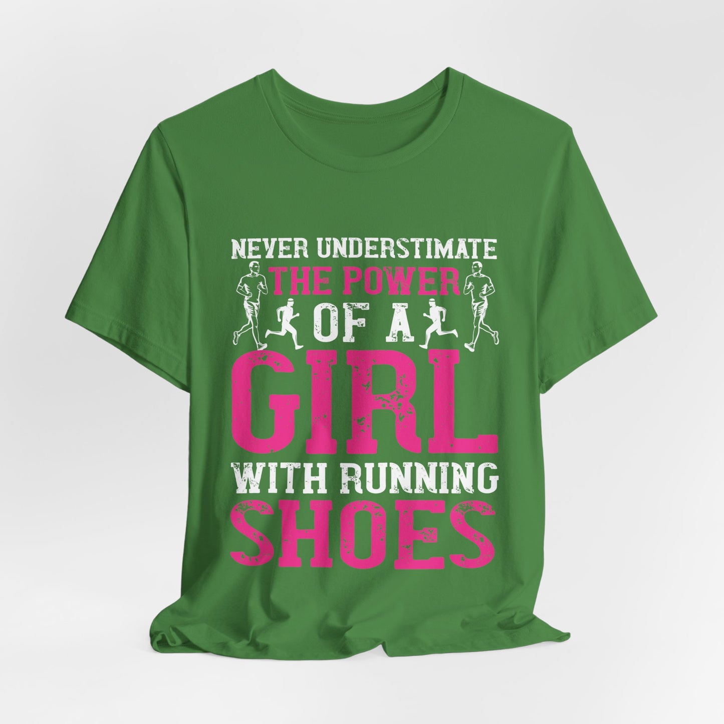 Never Underestimate The Power Of A Girl With Running Shoes - Unisex Jersey Short Sleeve Tee