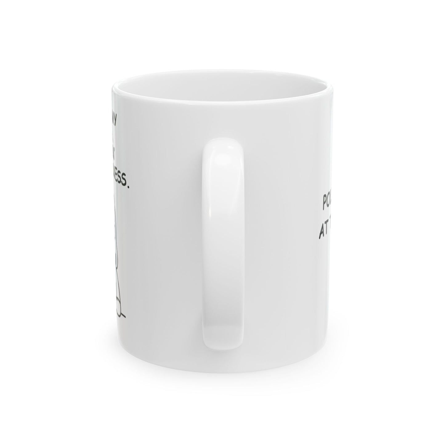 “Sippin’ my cuppa, mindin’ your business.” Ceramic Mug - 12890