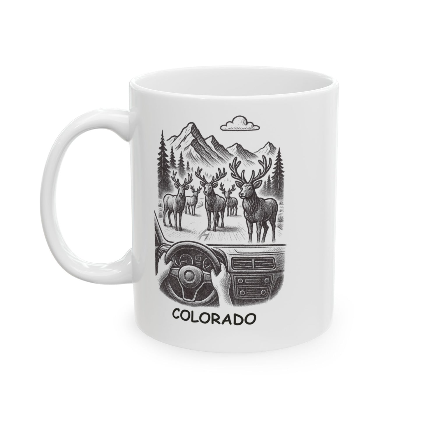 "Colorado: Where ‘traffic jam’ means a herd of elk in the middle of the road." Ceramic Mug - 13467