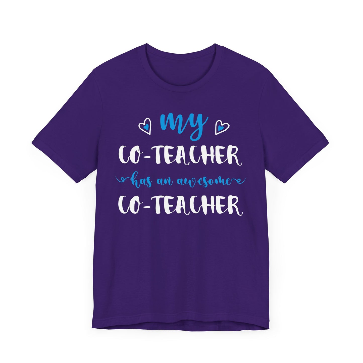 My Co-teacher Has An Awesome Co-teacher - Unisex Jersey Short Sleeve Tee - 13415